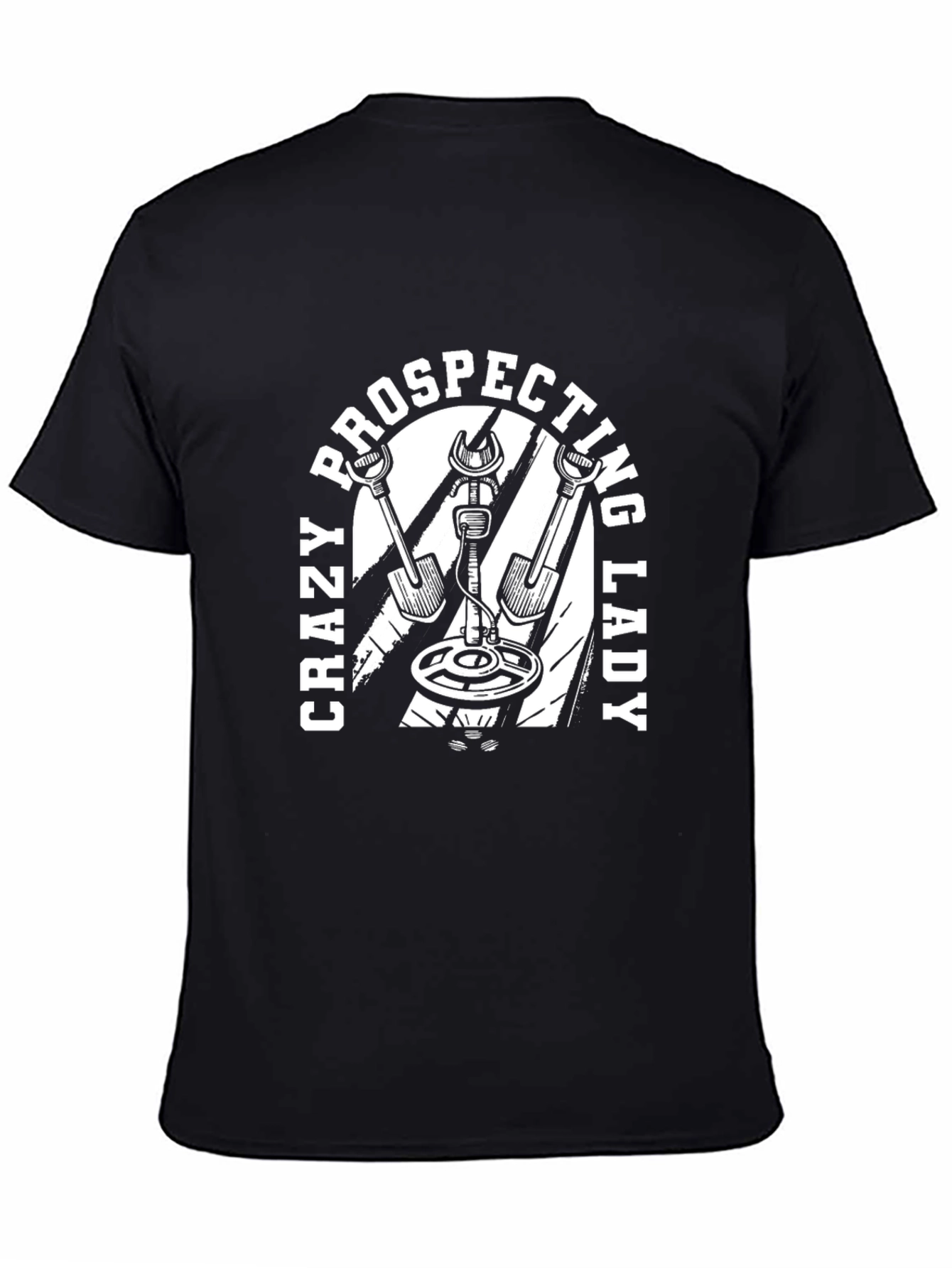 Crazy Prospecting Lady T-Shirt Metal Detecting Tee