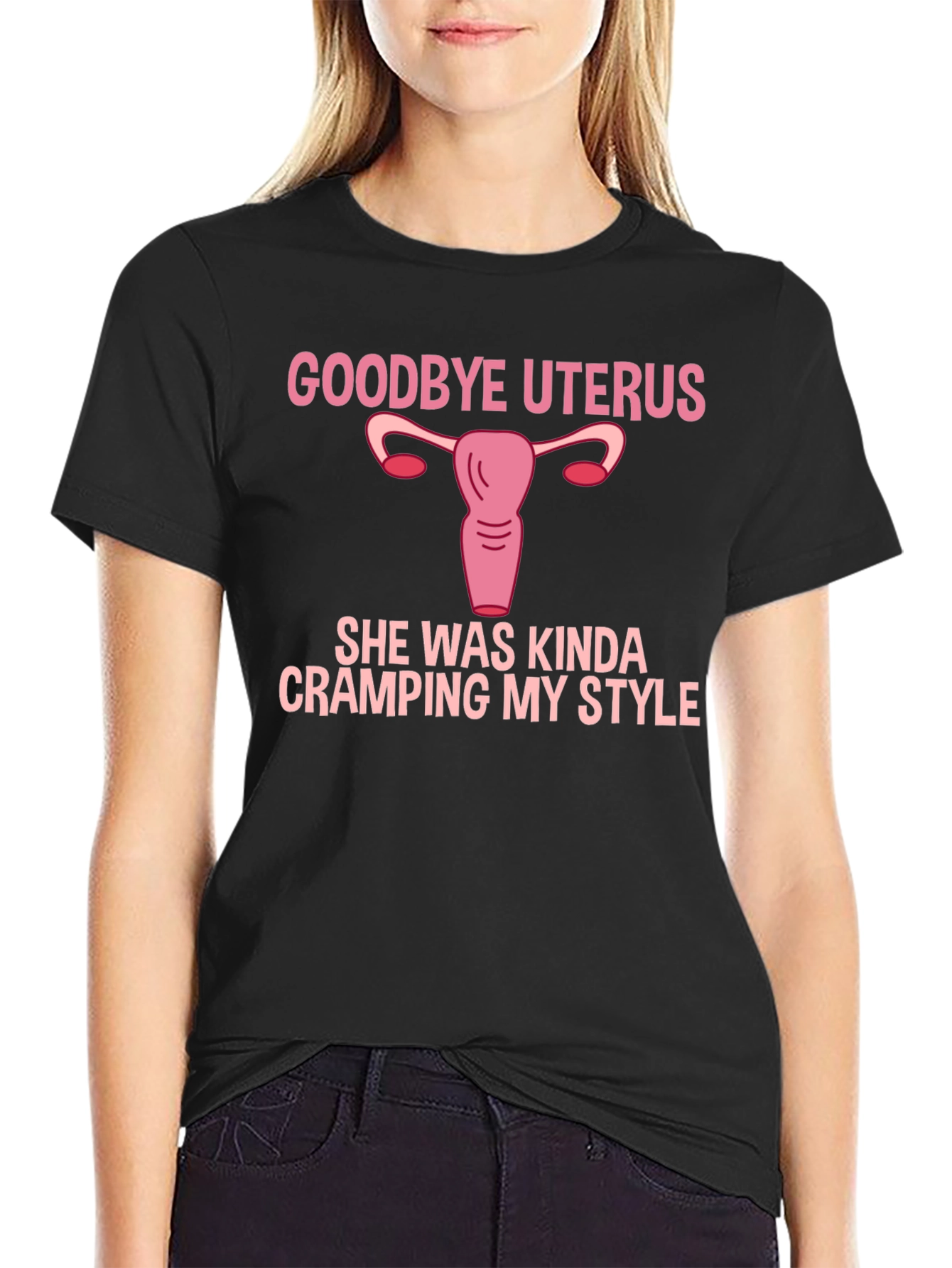 Goodbye Uterus Funny Graphic T-Shirt