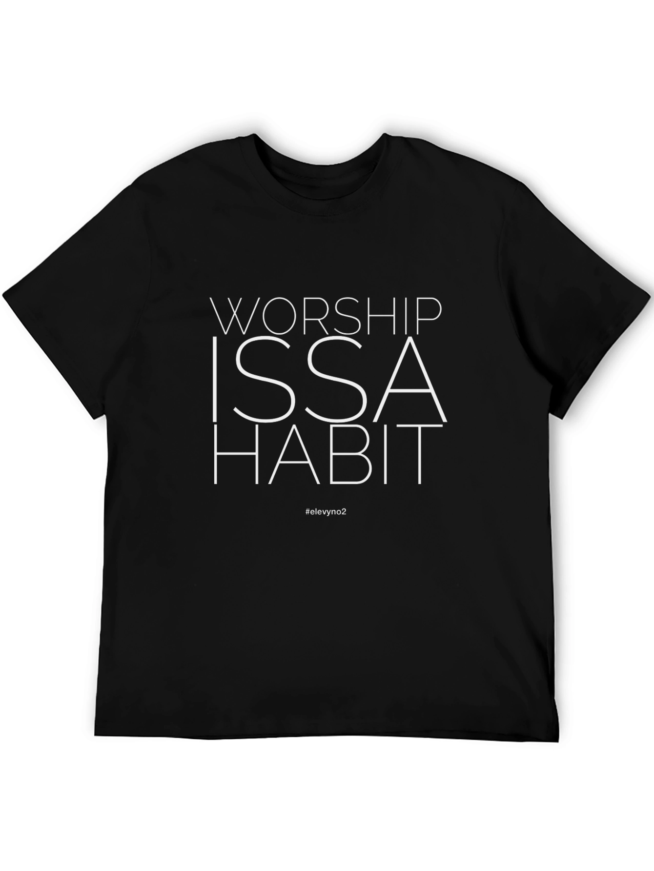 Worship Issa Habit Black Graphic Tee