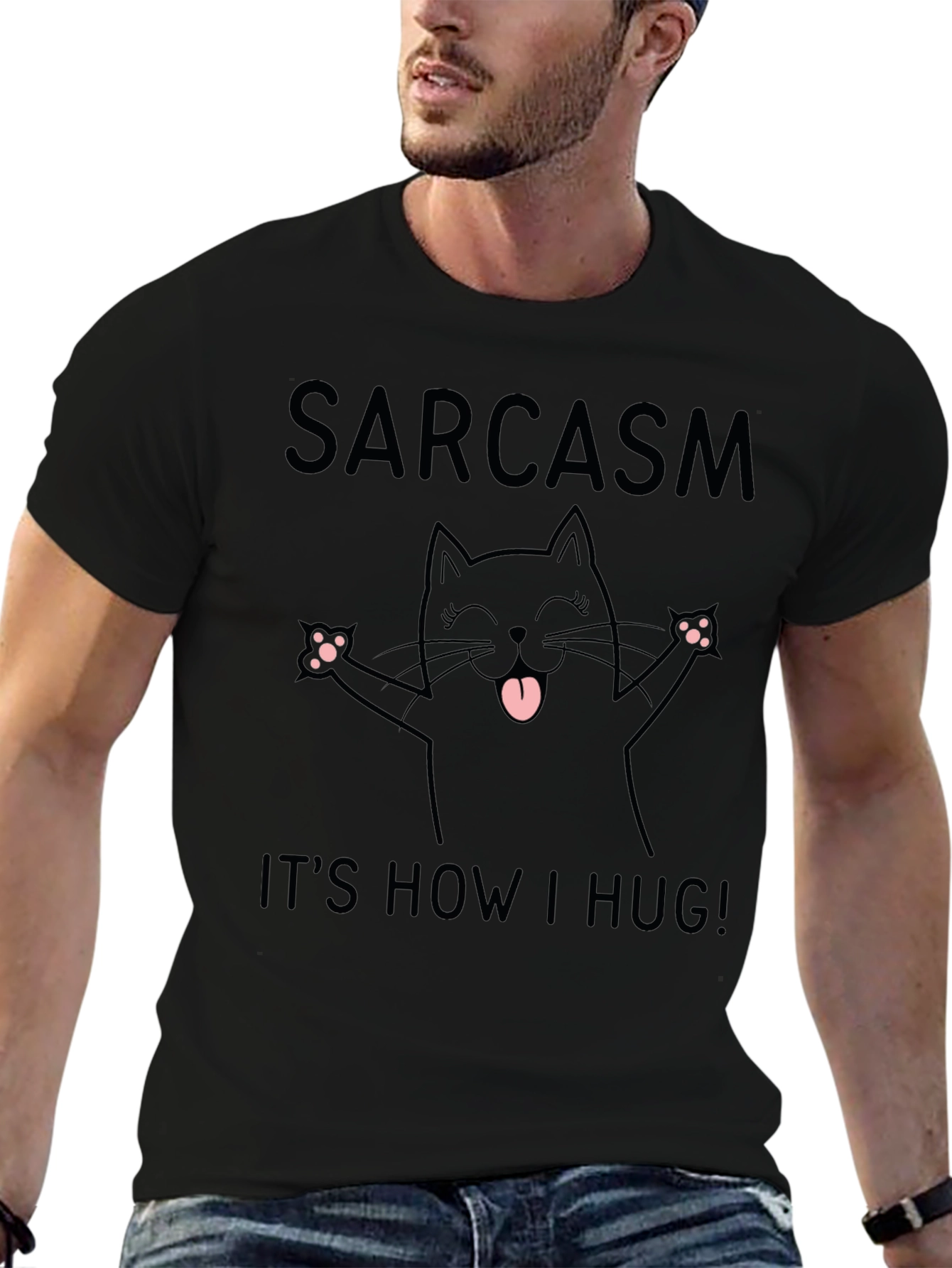 Sarcasm Its How I Hug T-Shirt
