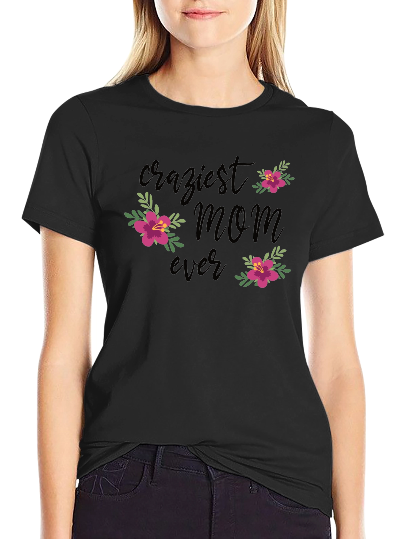 Craziest Mom Ever Floral Graphic T-Shirt