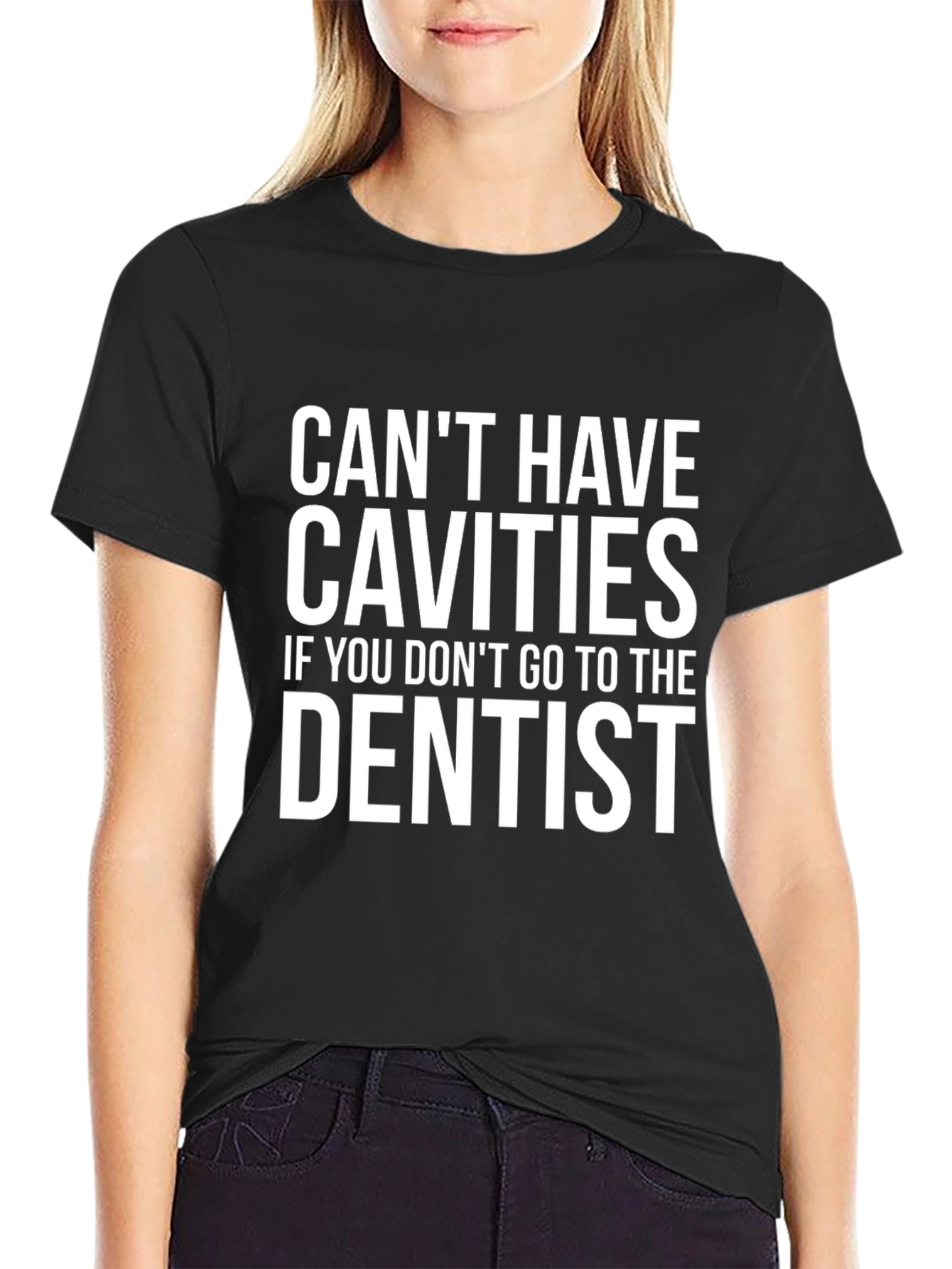 Cant Have Cavities Dentist T-Shirt
