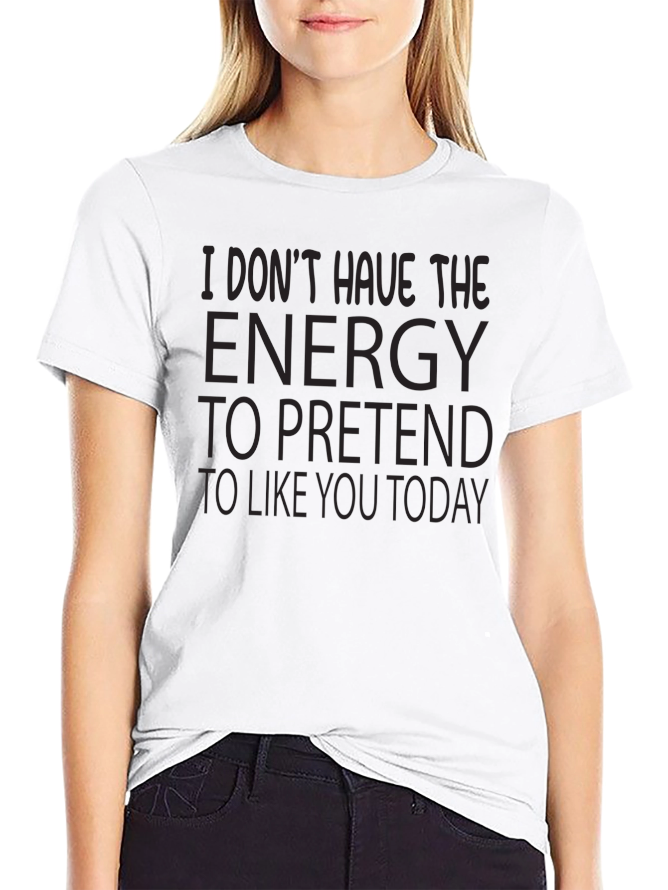 Humorous Energy to Pretend Graphic T-Shirt
