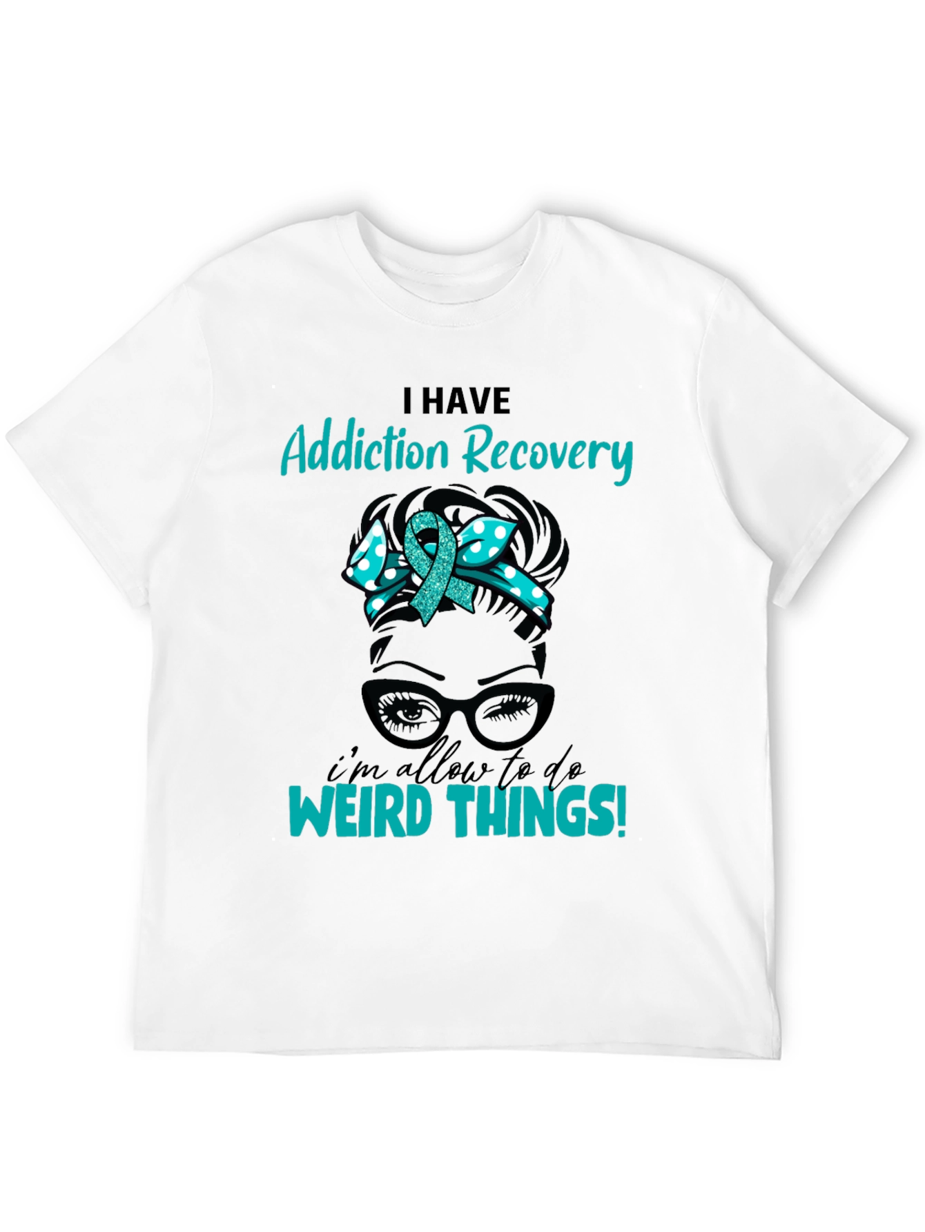 Addiction Recovery Weird Things Graphic Tee