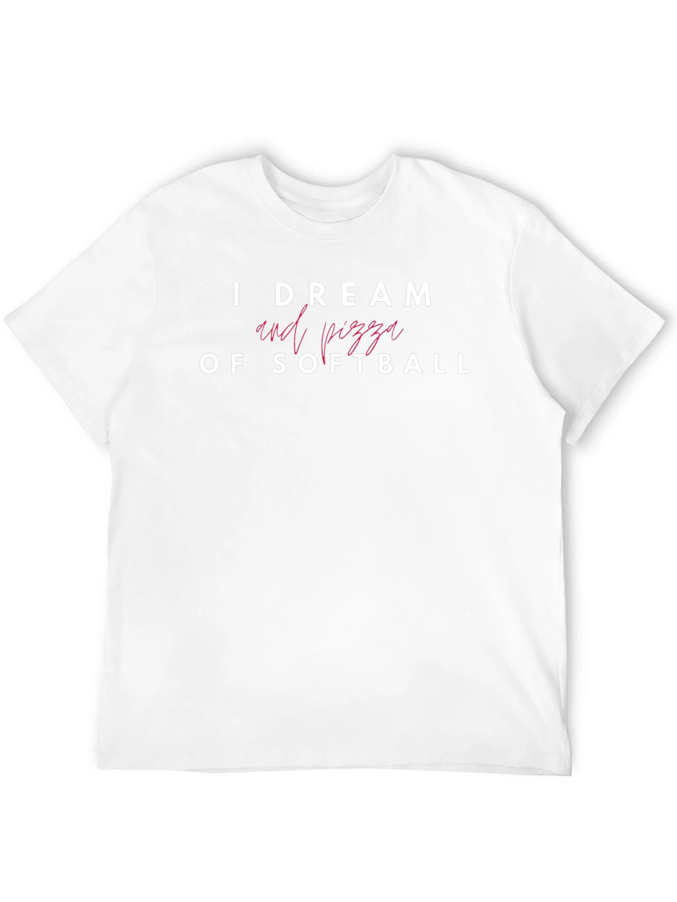 I Dream of Softball and Pizza T-Shirt