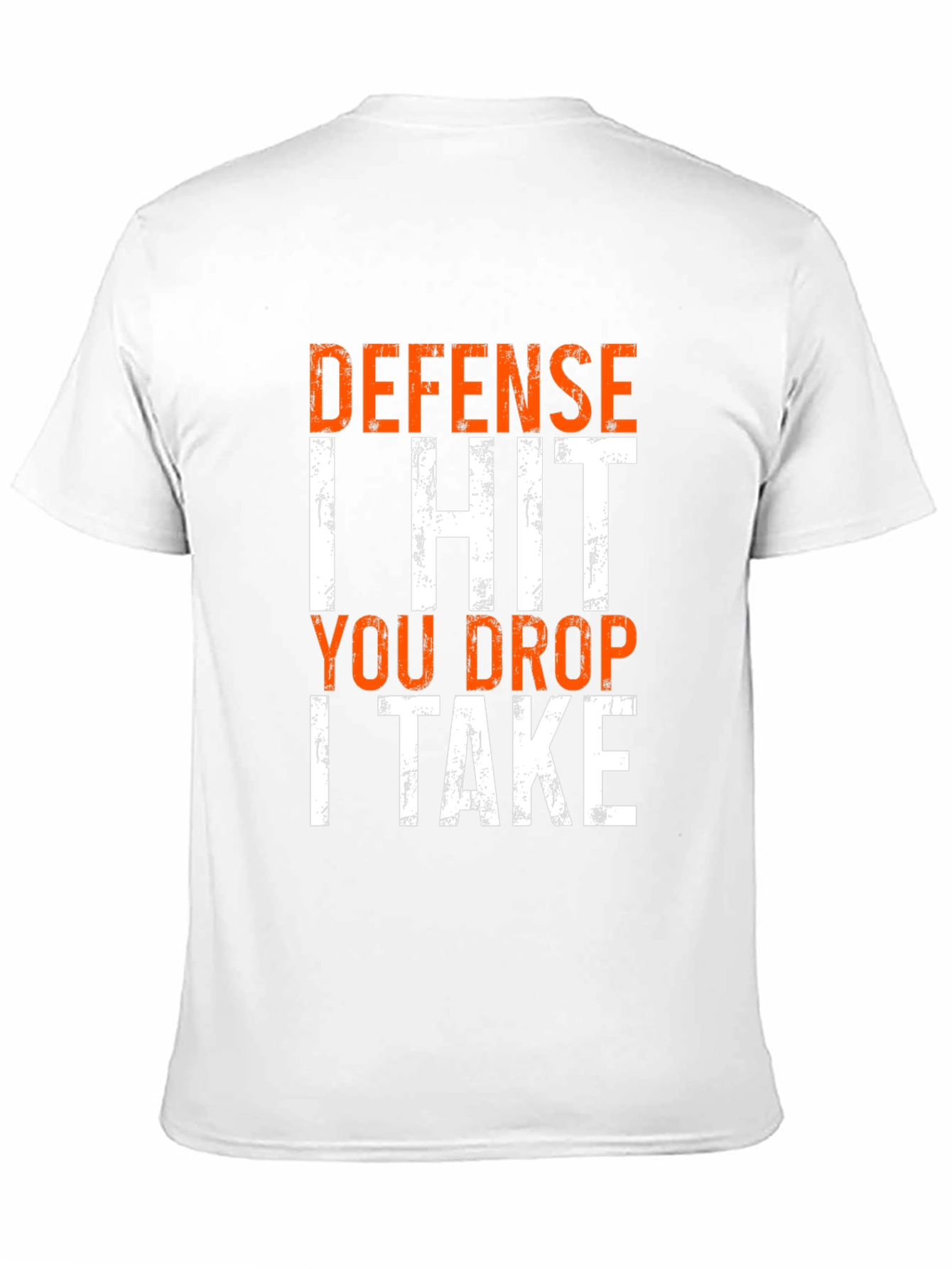 Defense I Hit You Drop I Take Funny T-Shirt
