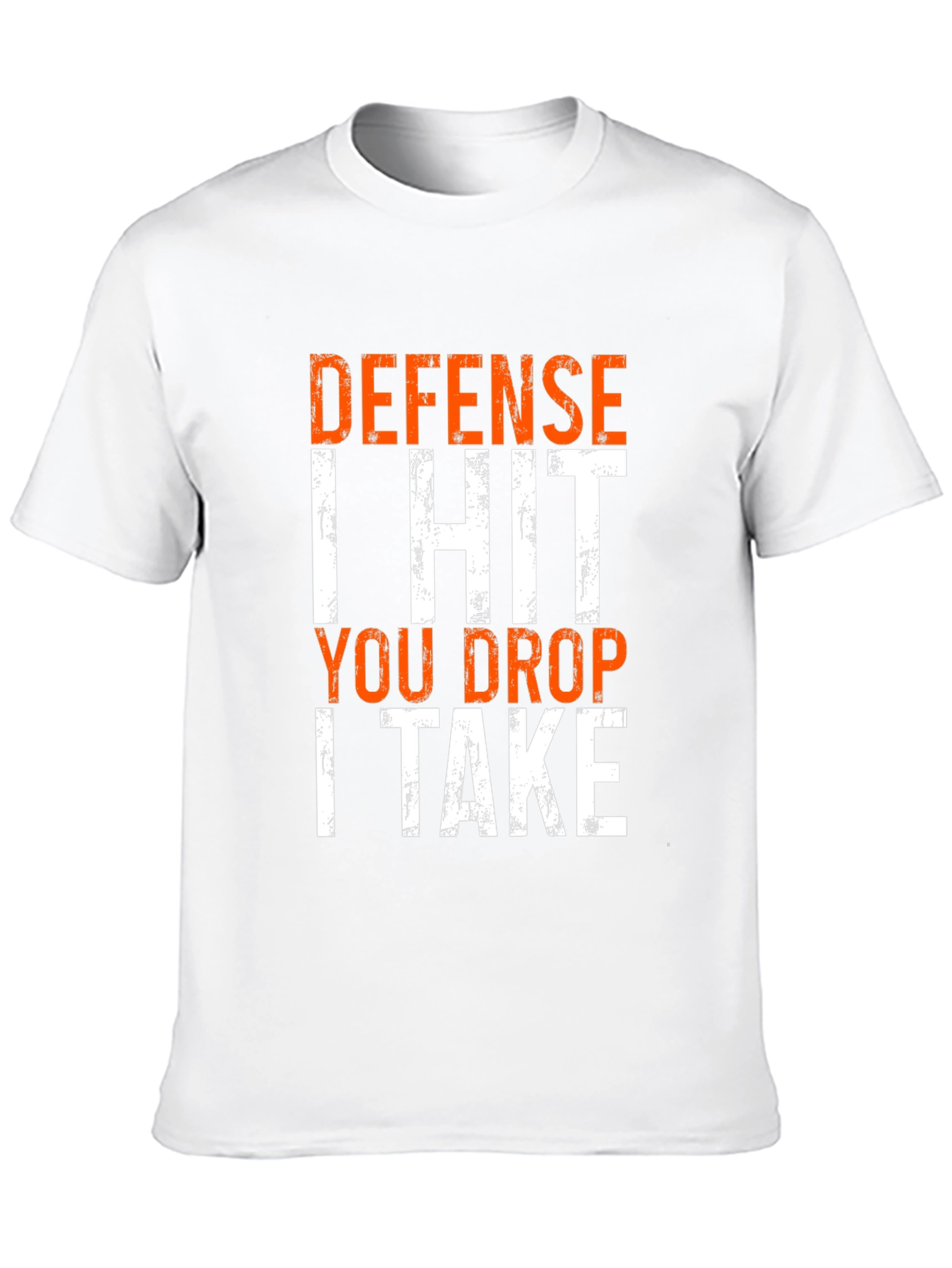 Defense I Hit You Drop I Take Funny T-Shirt