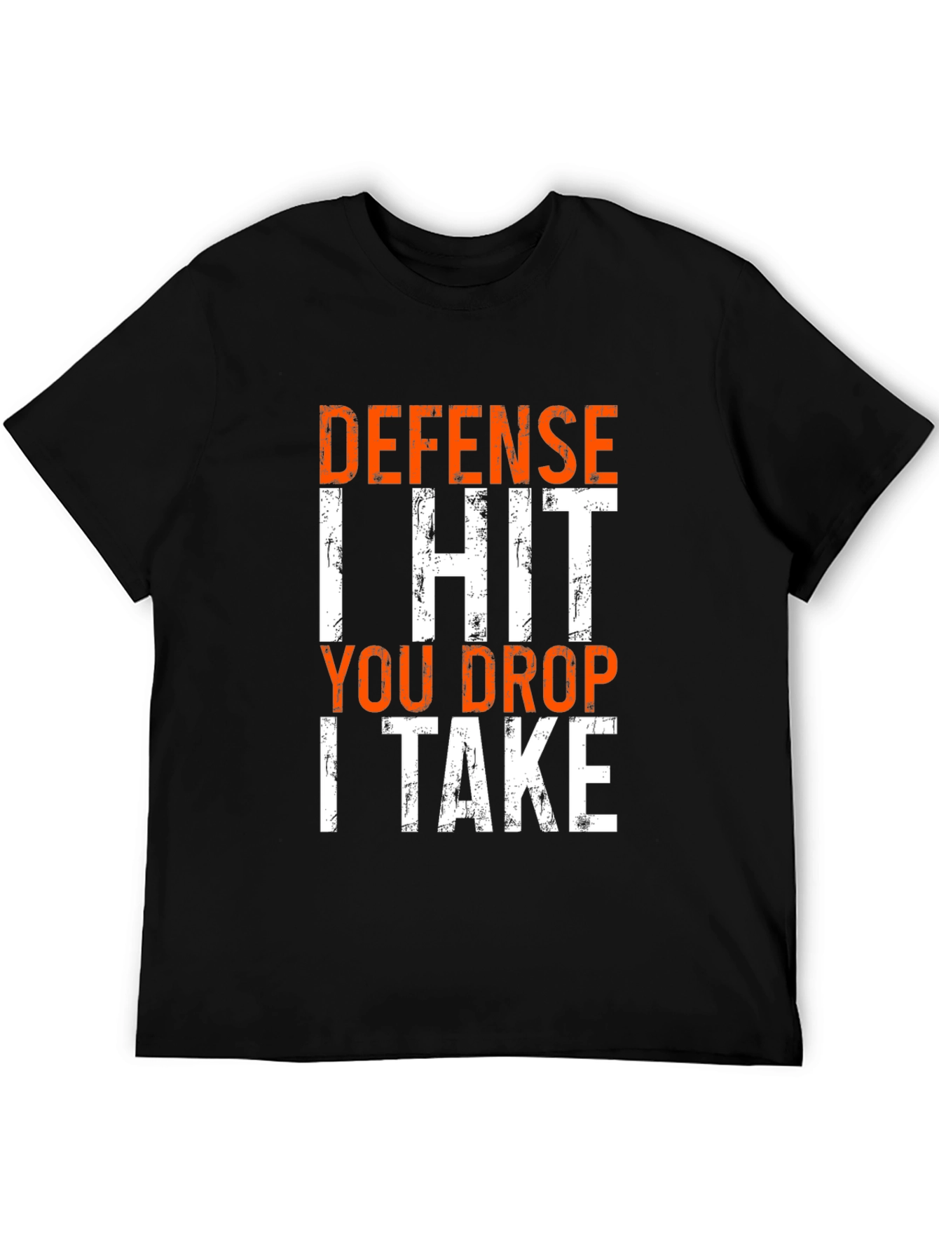 Defense I Hit You Drop I Take Funny T-Shirt