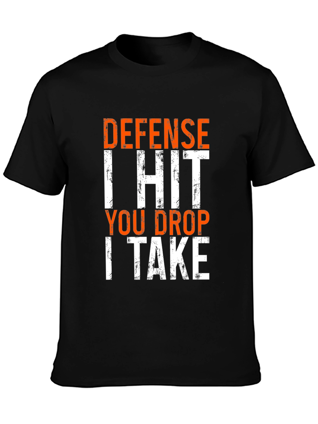 Defense I Hit You Drop I Take Funny T-Shirt