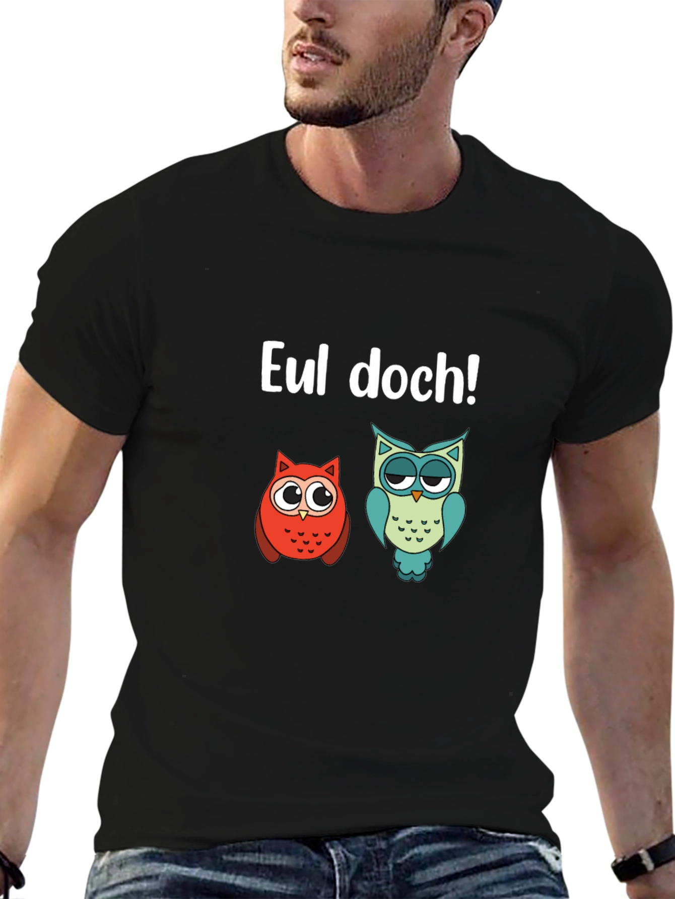 Funny Owl T-Shirt - EUL DOCH!