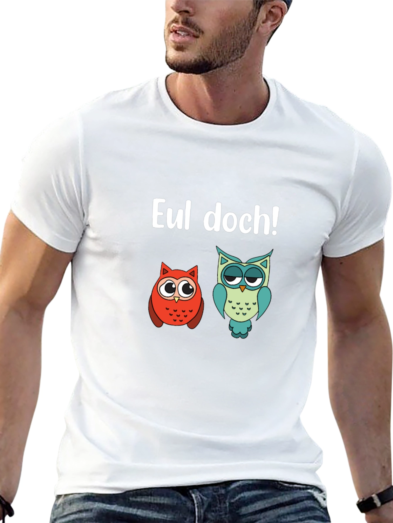 Funny Owl T-Shirt - EUL DOCH!
