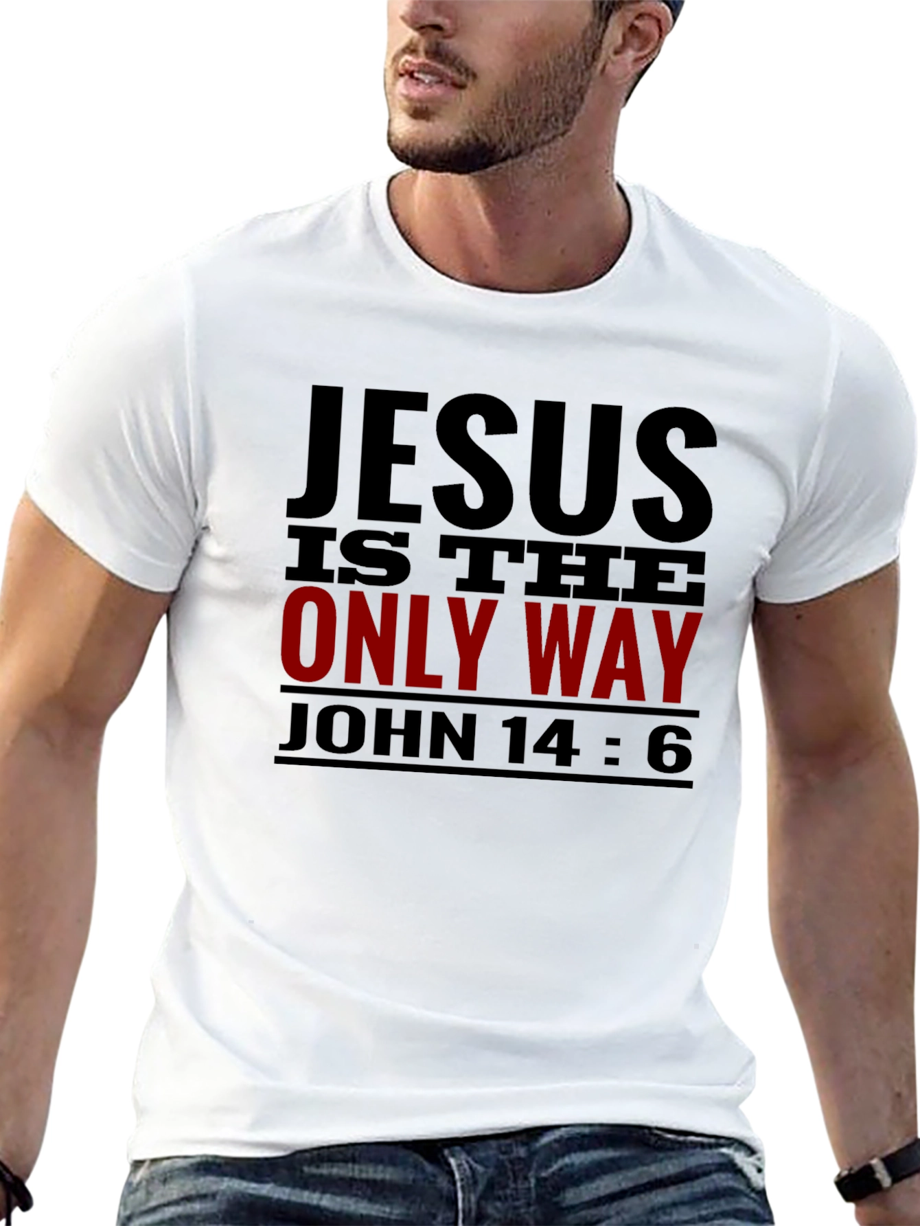 Jesus Is The Only Way Christian T-Shirt