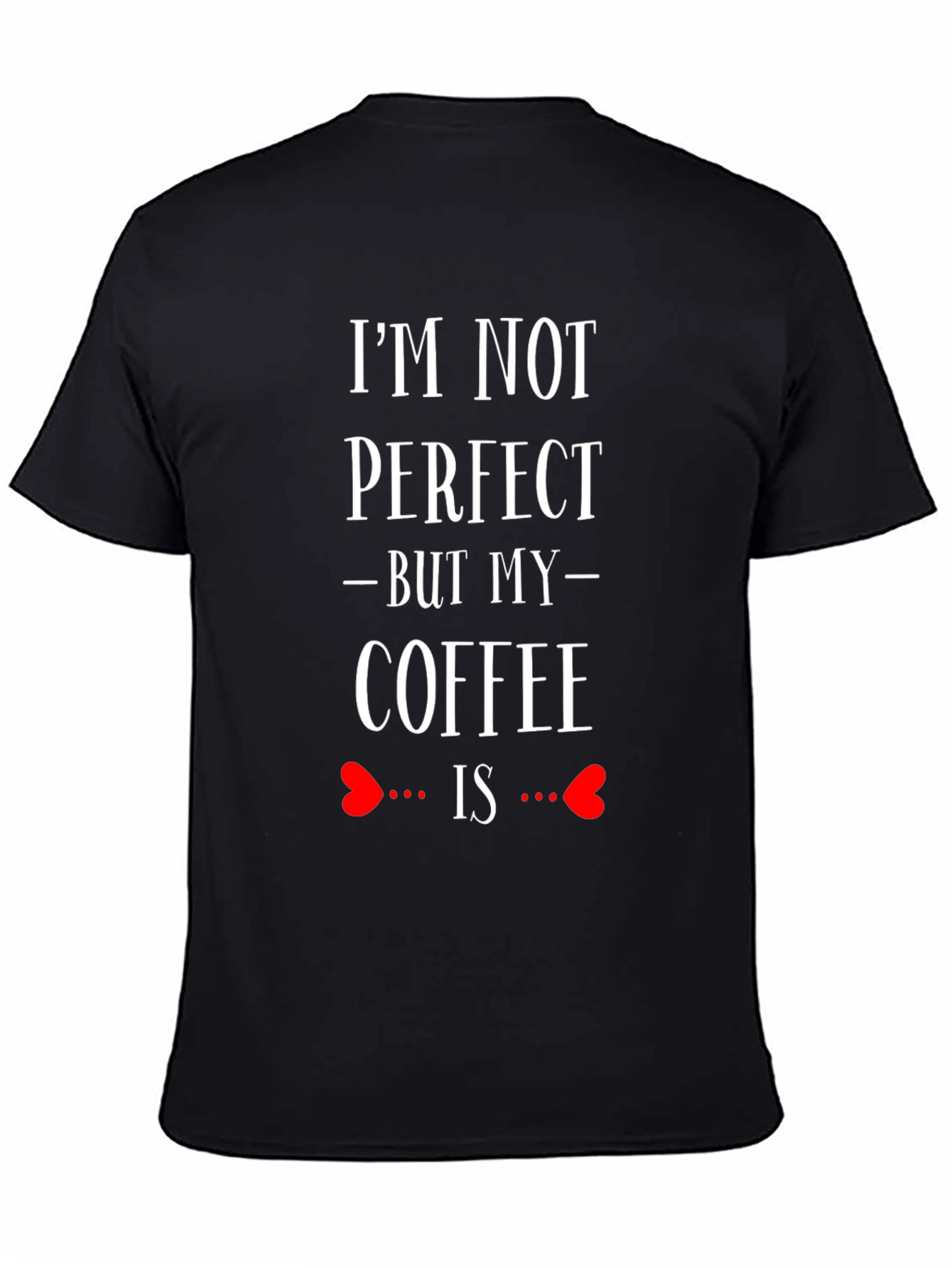Im Not Perfect Coffee Lover Graphic Tee