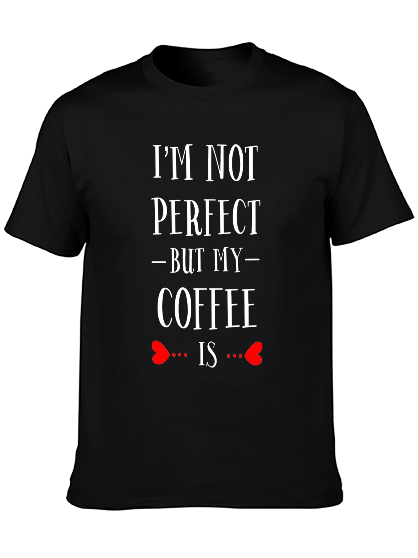 Im Not Perfect Coffee Lover Graphic Tee
