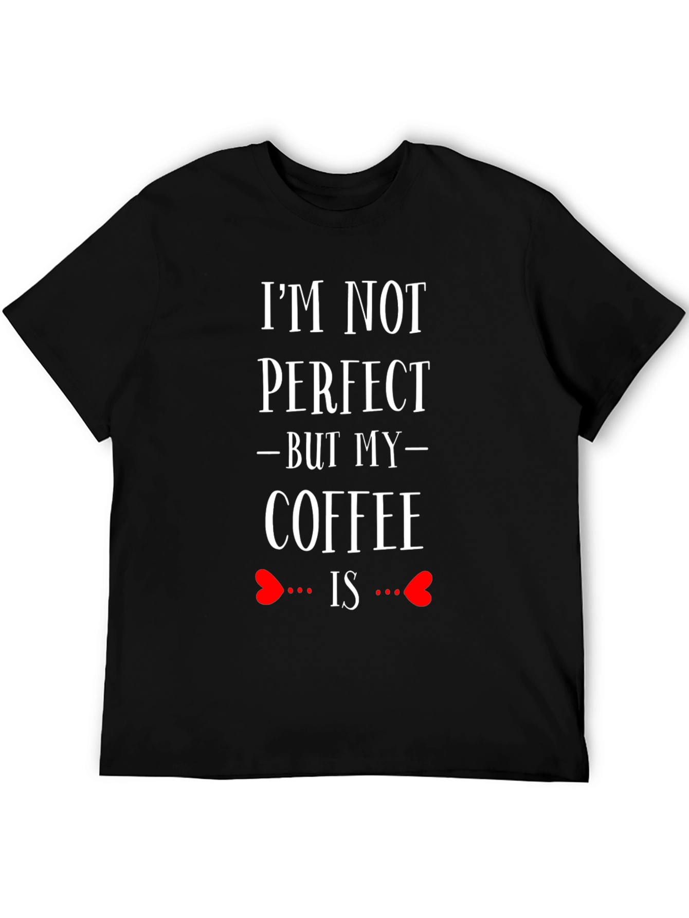 Im Not Perfect Coffee Lover Graphic Tee