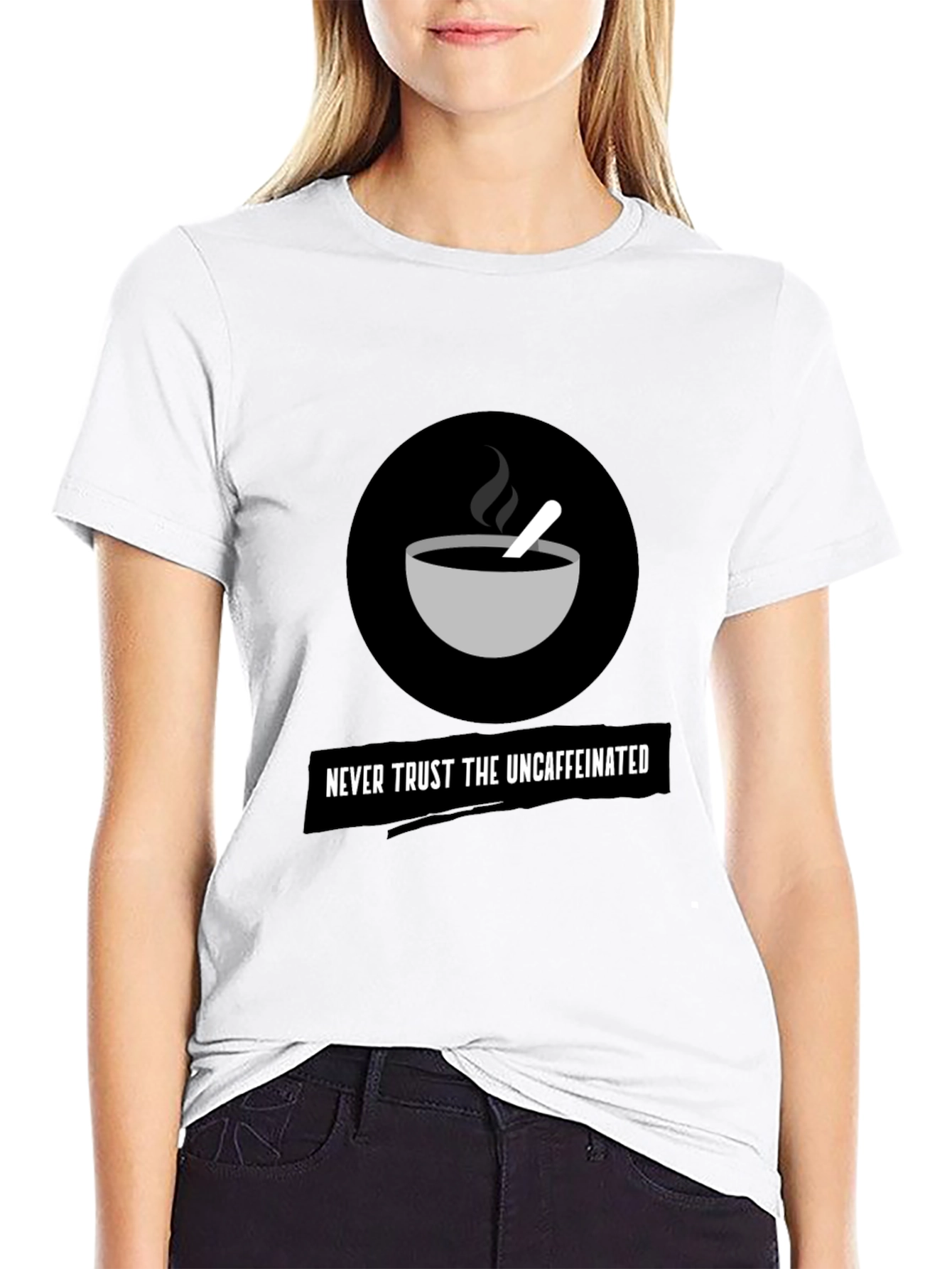 Never Trust The Uncaffeinated Graphic Tee