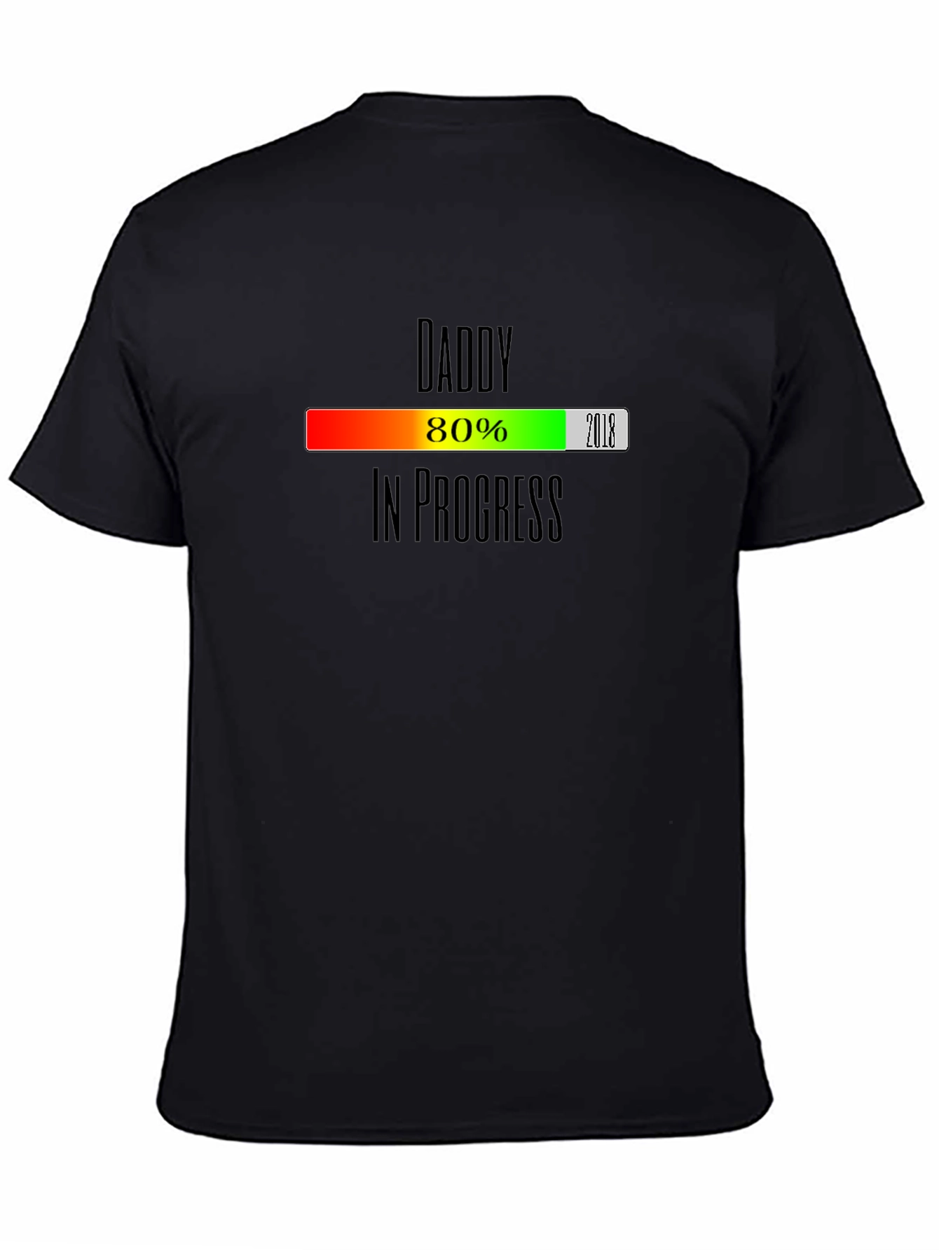 Daddy In Progress T-Shirt - New Dad Gift