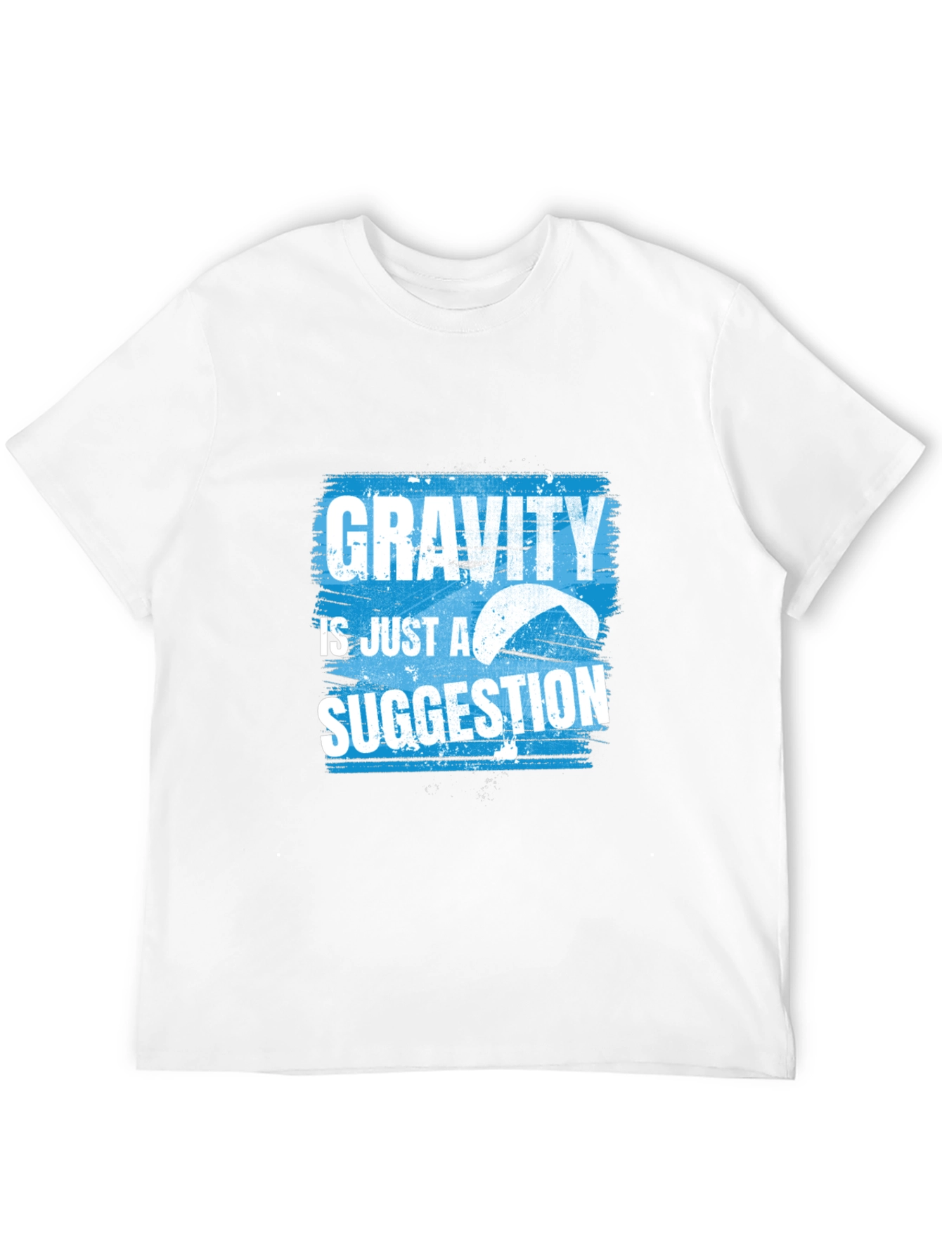 Gravity is Just a Suggestion T-Shirt