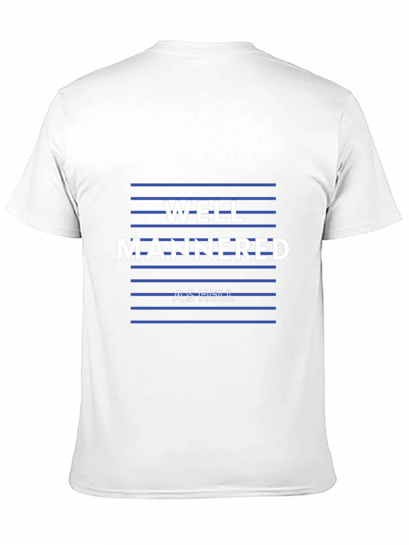 Well Mannered As Hell Graphic Tee