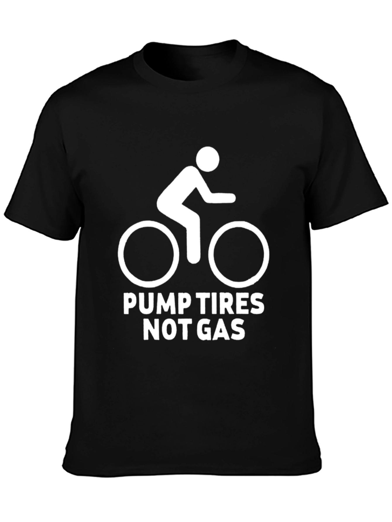 Pump Tires Not Gas T-Shirt