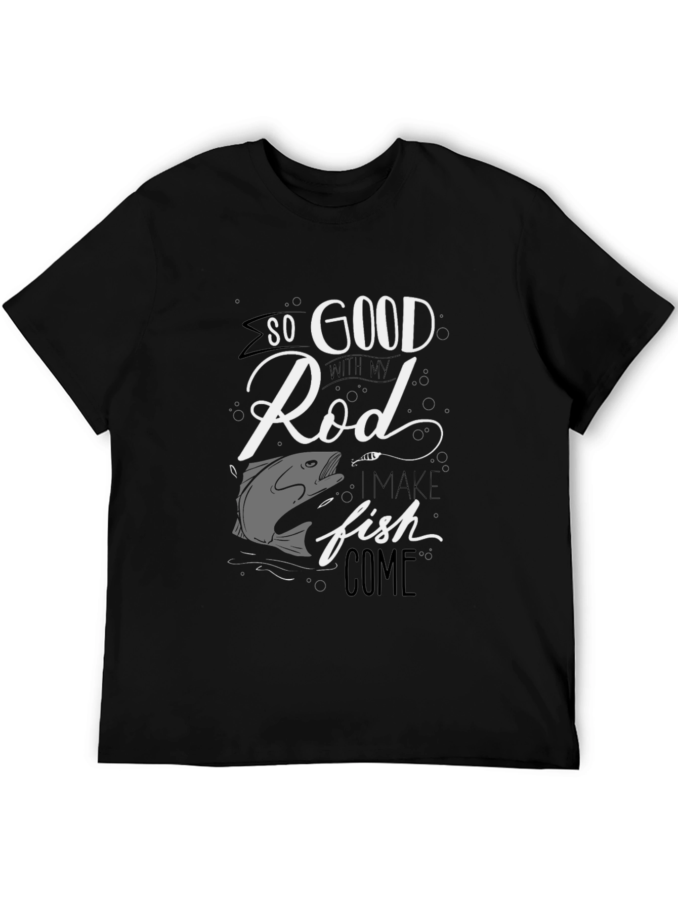 Funny Fishing T-Shirt - So Good With My Rod