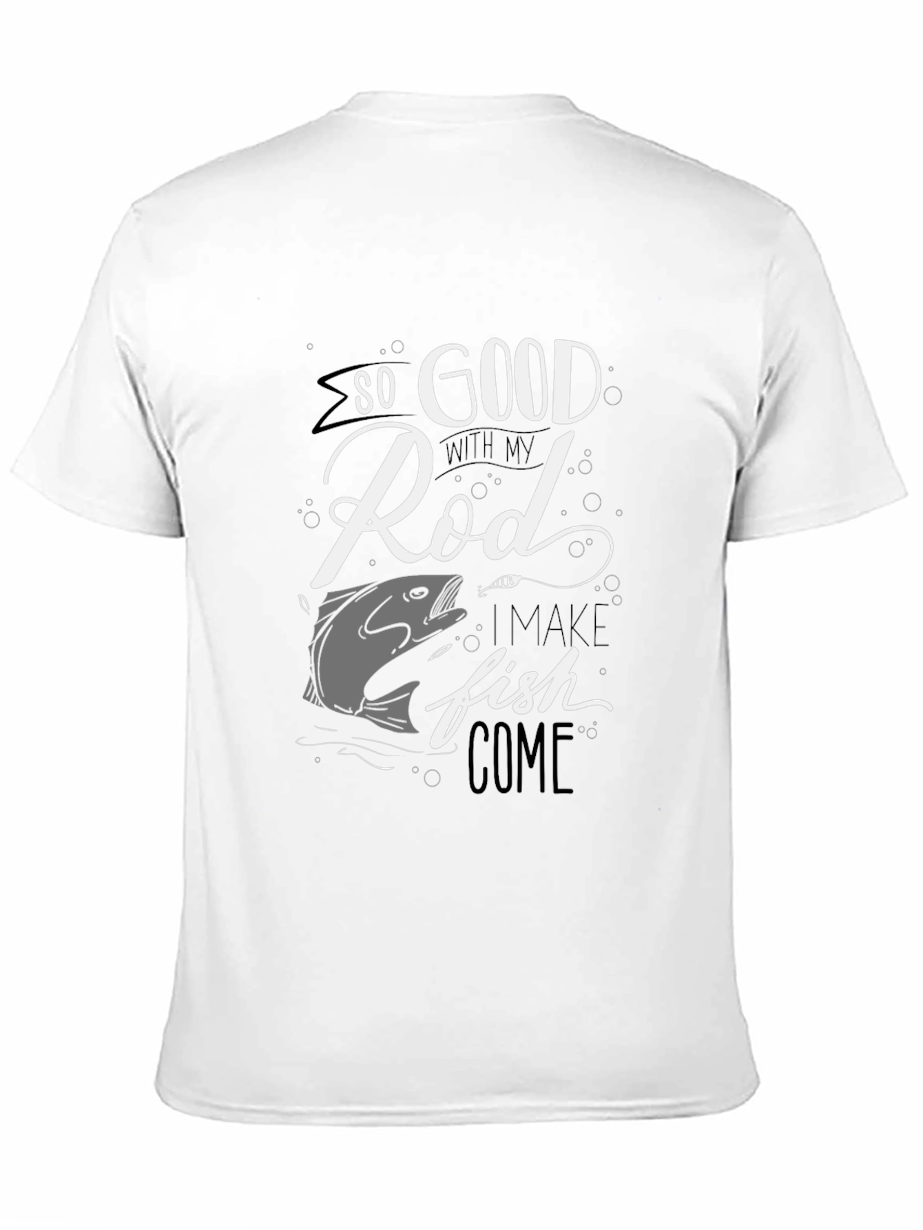 Funny Fishing T-Shirt - So Good With My Rod