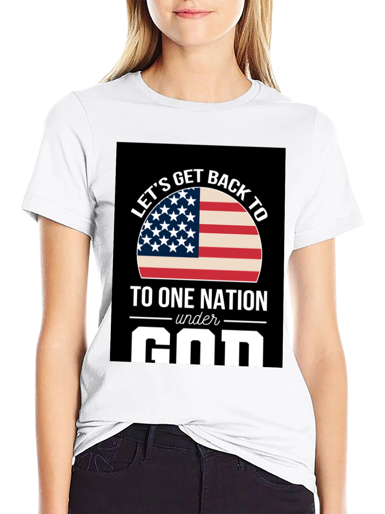 Lets Get Back to One Nation Under God T-Shirt