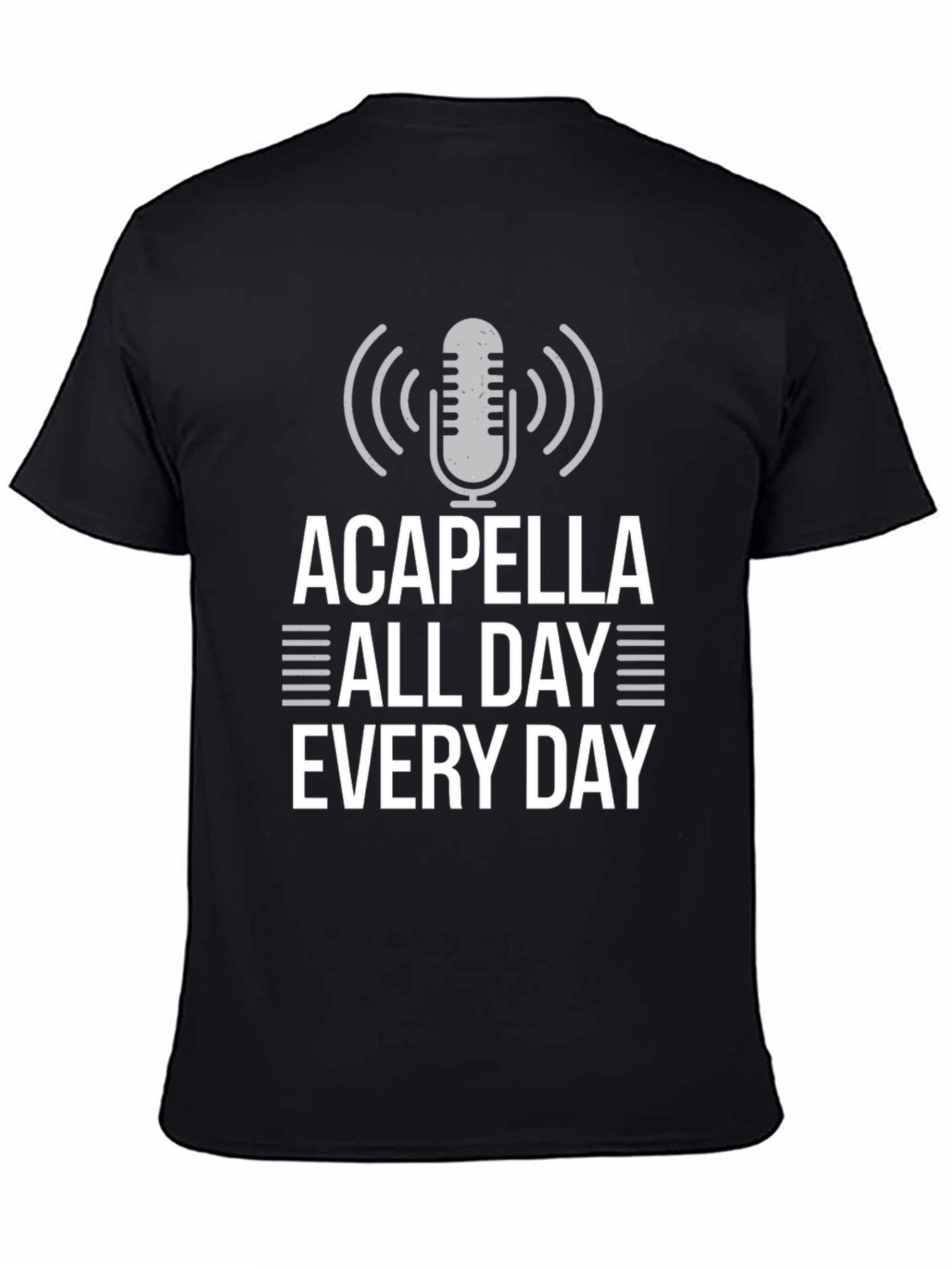 Acapella All Day Every Day Graphic T-Shirt