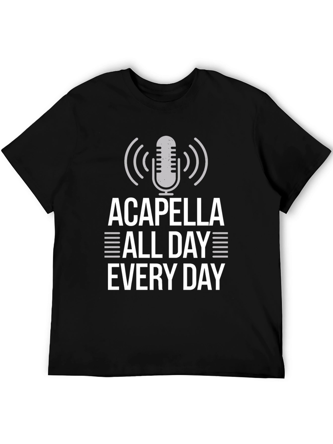 Acapella All Day Every Day Graphic T-Shirt