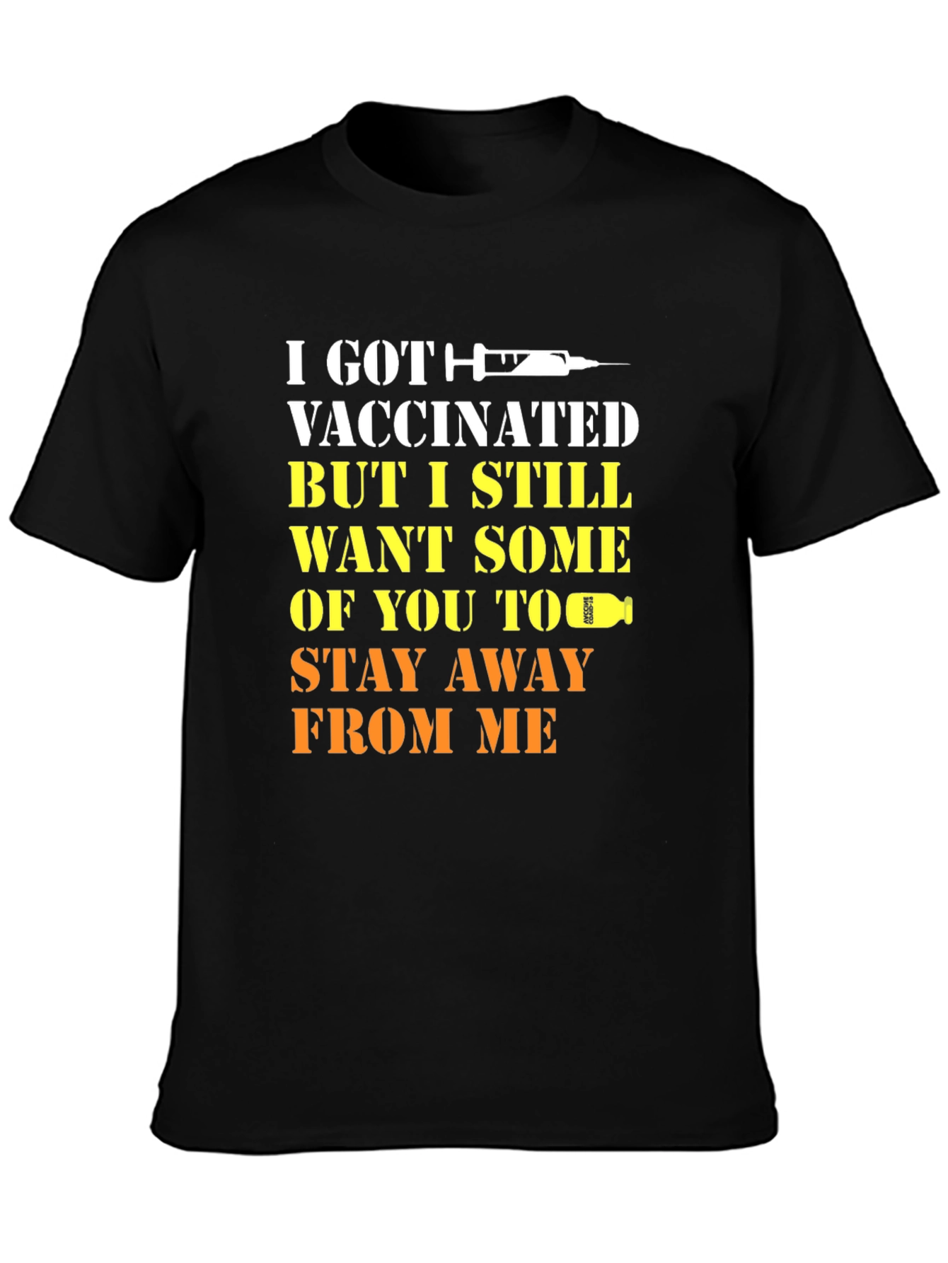 Vaccinated Humor T-Shirt Stay Away Tee