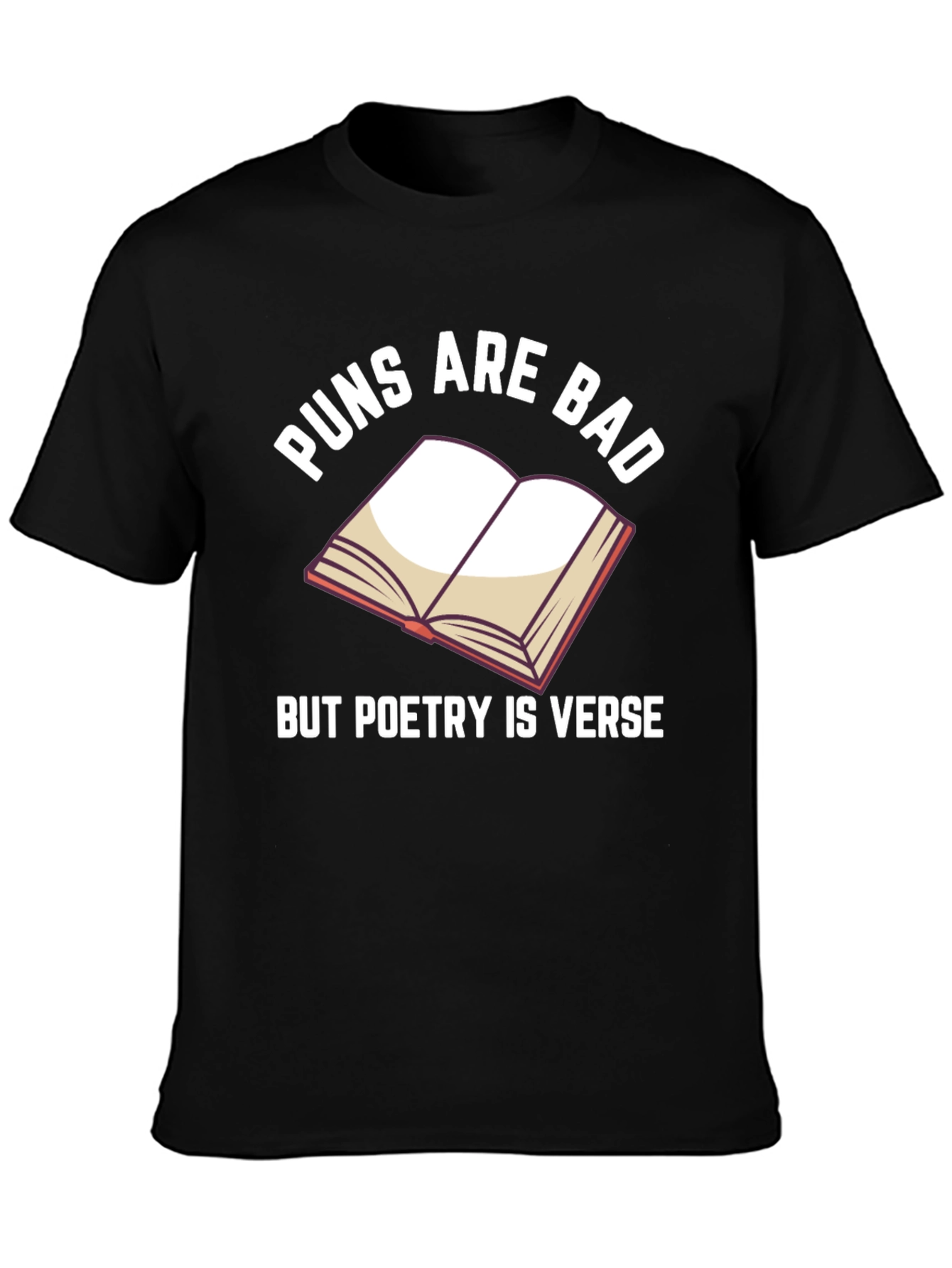 Puns Are Bad Poetry T-Shirt