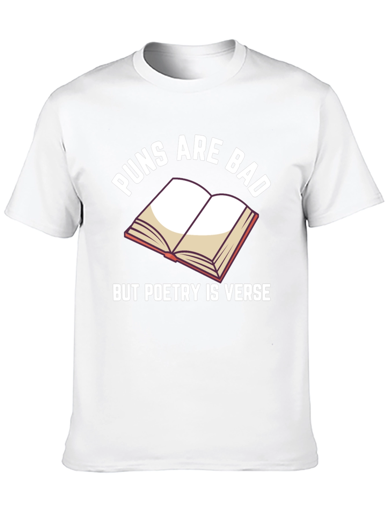 Puns Are Bad Poetry T-Shirt