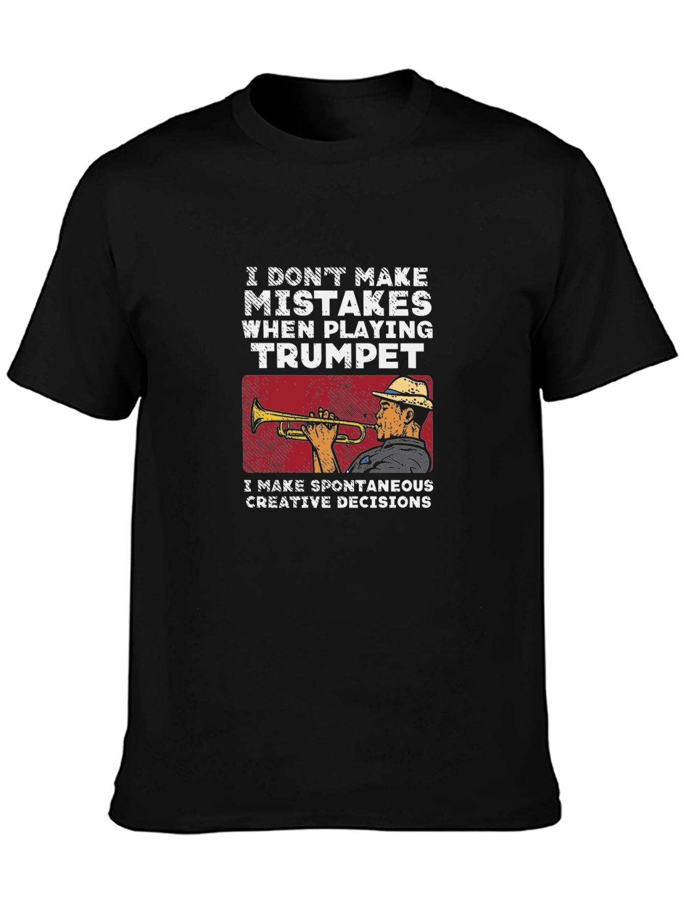 Trumpet Player T-Shirt - Spontaneous Creative Decisions