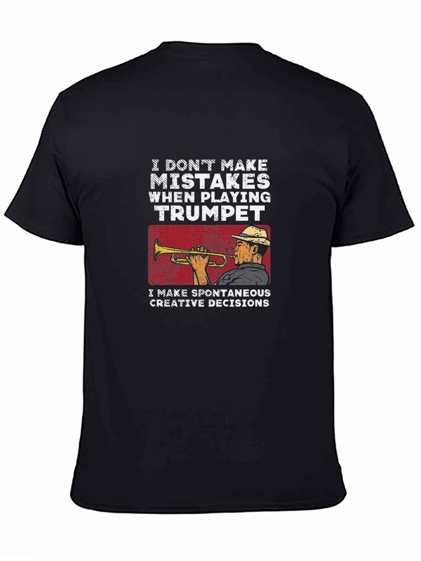 Trumpet Player T-Shirt - Spontaneous Creative Decisions