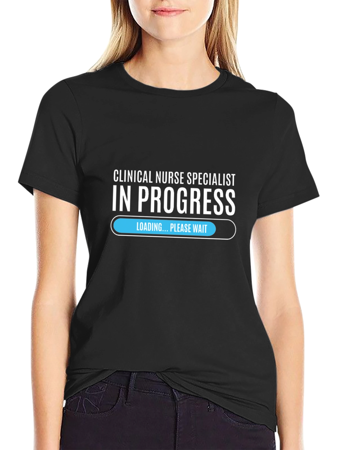 Clinical Nurse Specialist In Progress T-Shirt