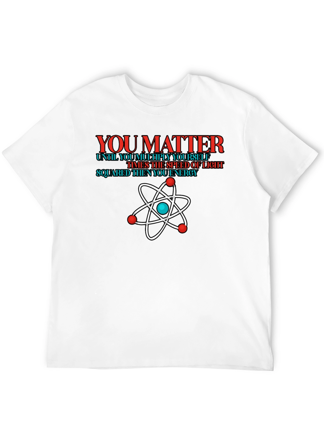 You Matter Science T-Shirt
