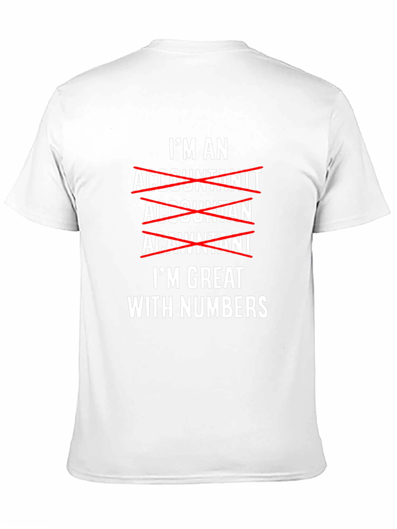 Accountant Humor T-Shirt - Great With Numbers Tee
