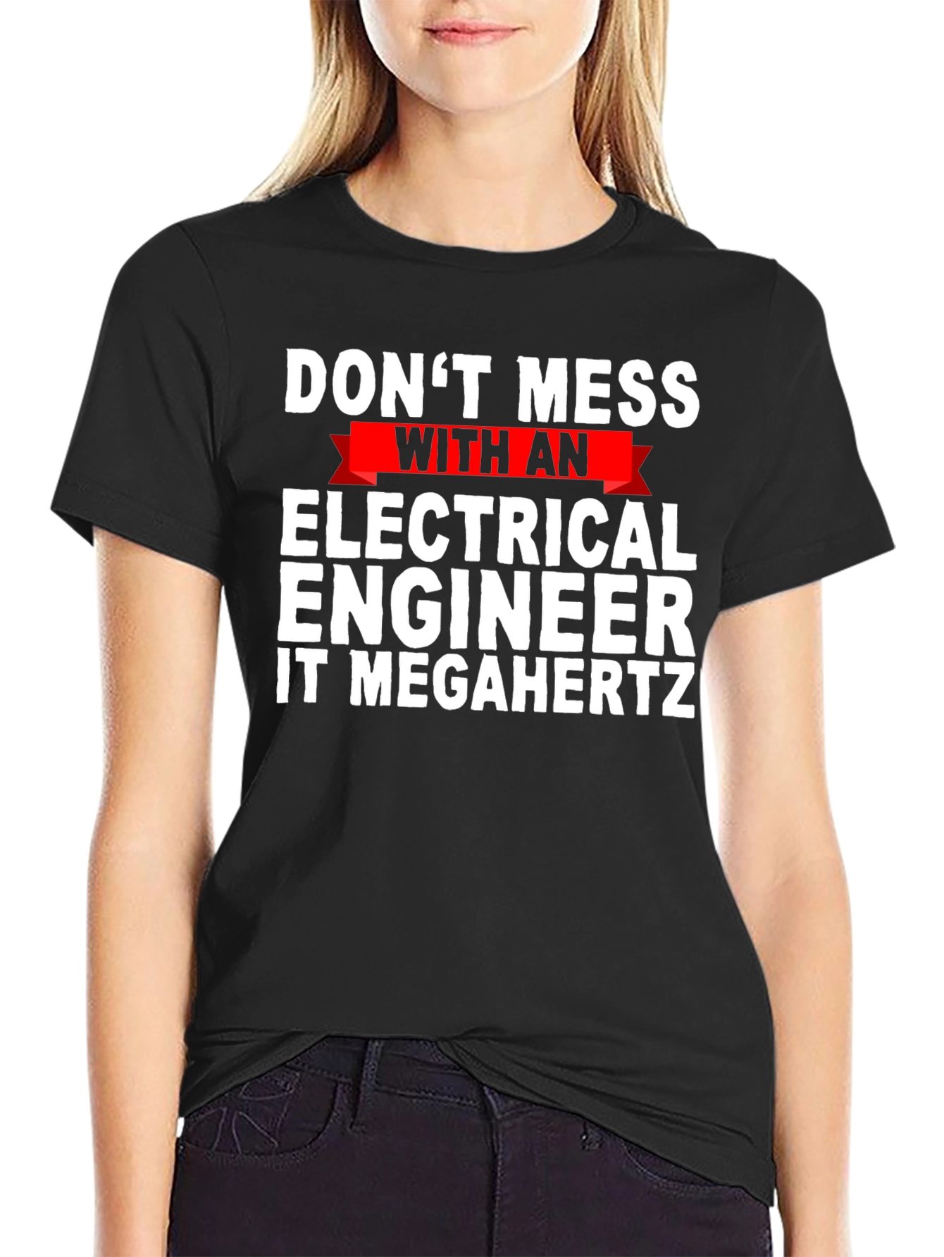 Dont Mess with Electrical Engineer T-Shirt
