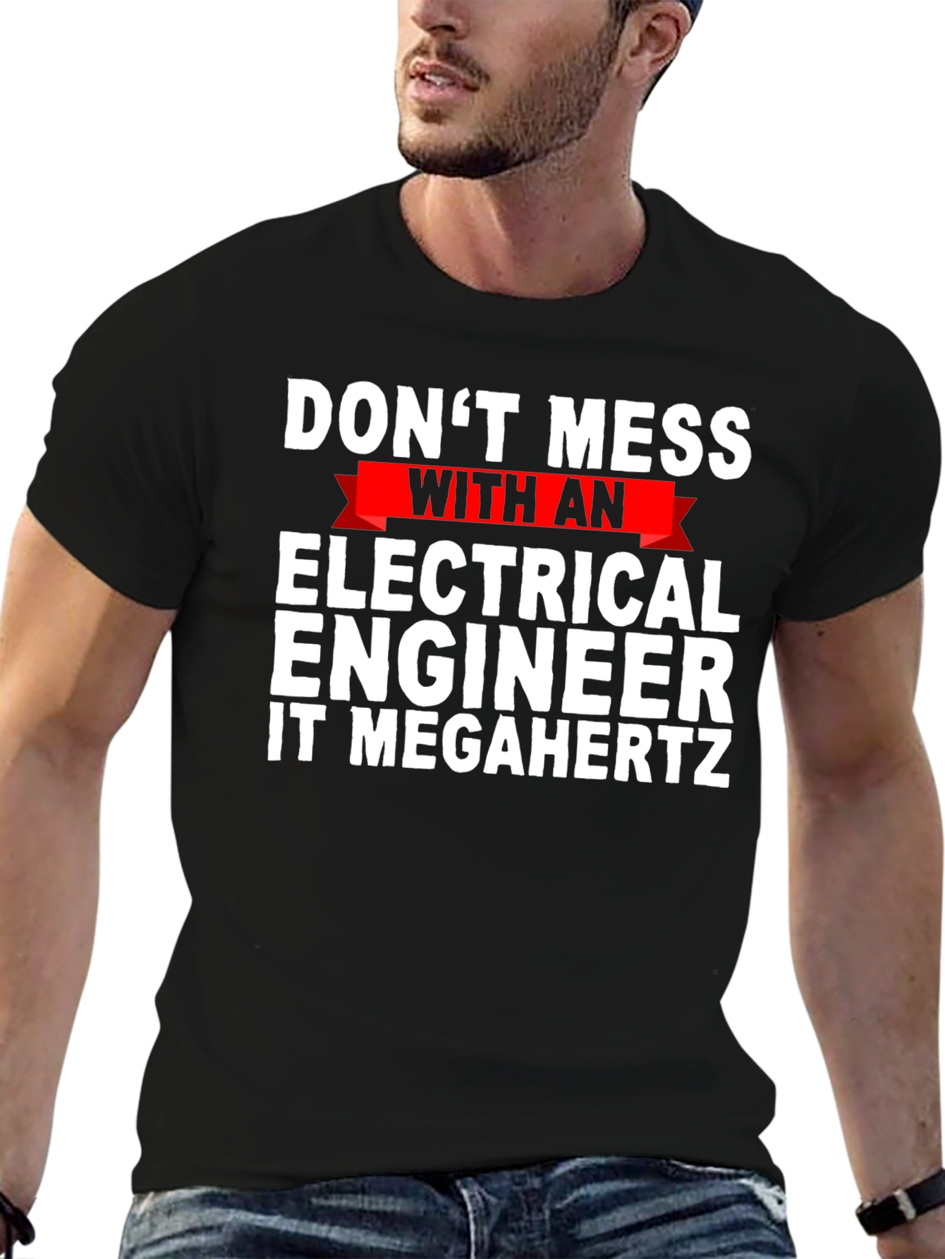 Dont Mess with Electrical Engineer T-Shirt