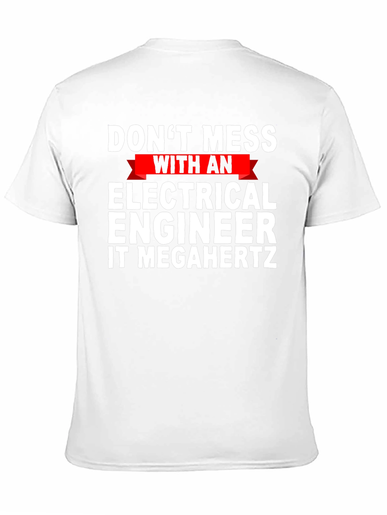 Dont Mess with Electrical Engineer T-Shirt