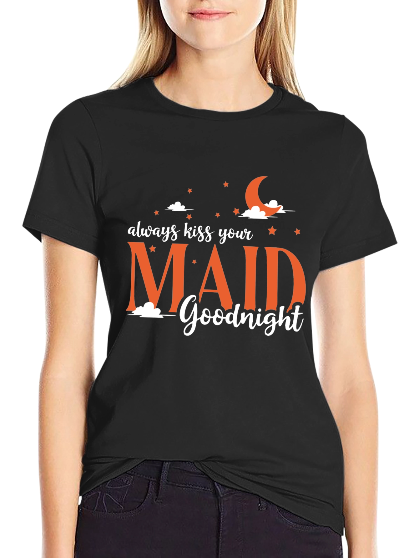 Always Kiss Your Maid Goodnight Graphic Tee