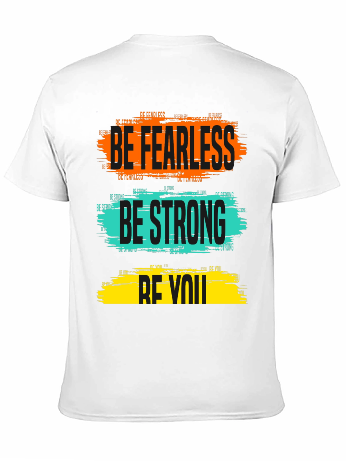 Be Fearless Be Strong Be You Graphic Tee