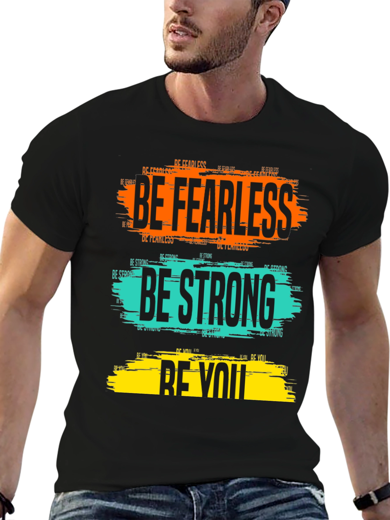 Be Fearless Be Strong Be You Graphic Tee