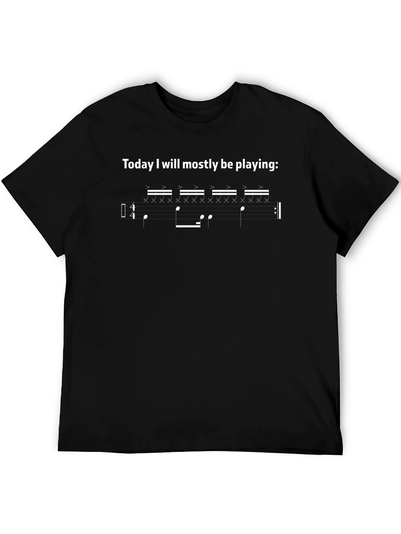 Drummer T-Shirt: Today I Will Be Playing...