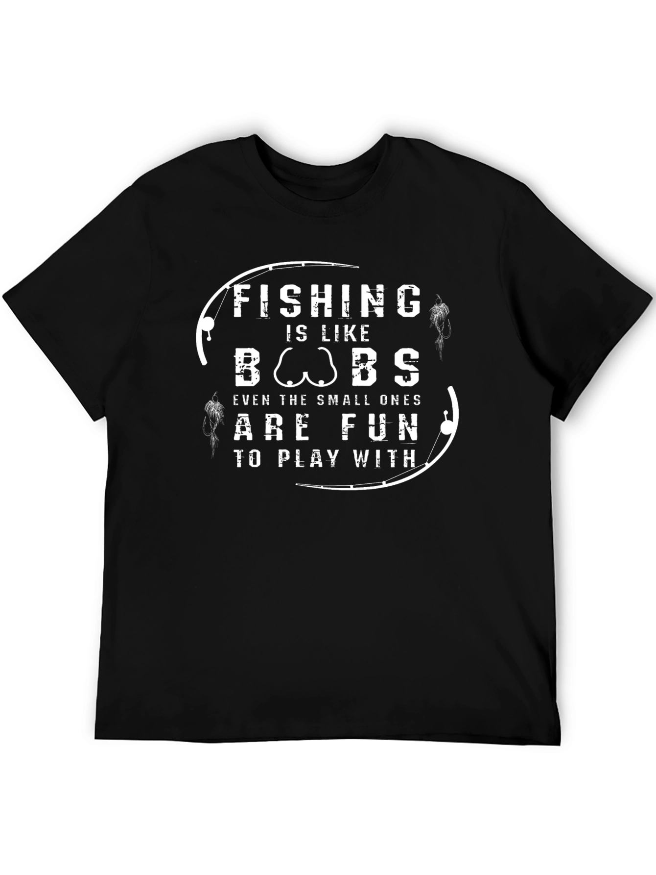 Fishing Is Like BOOBS T-Shirt