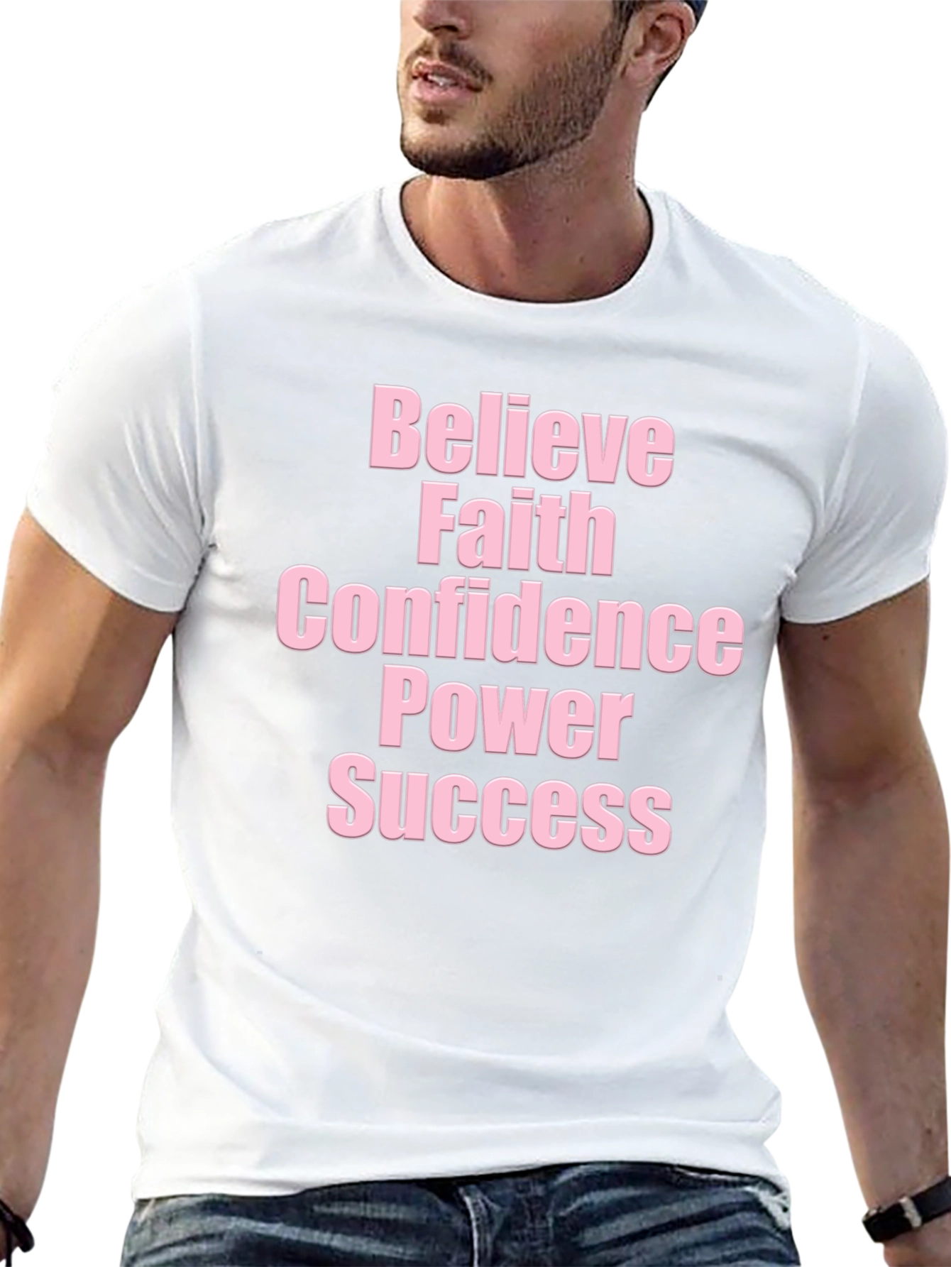 Believe Faith Confidence Power Success T-Shirt