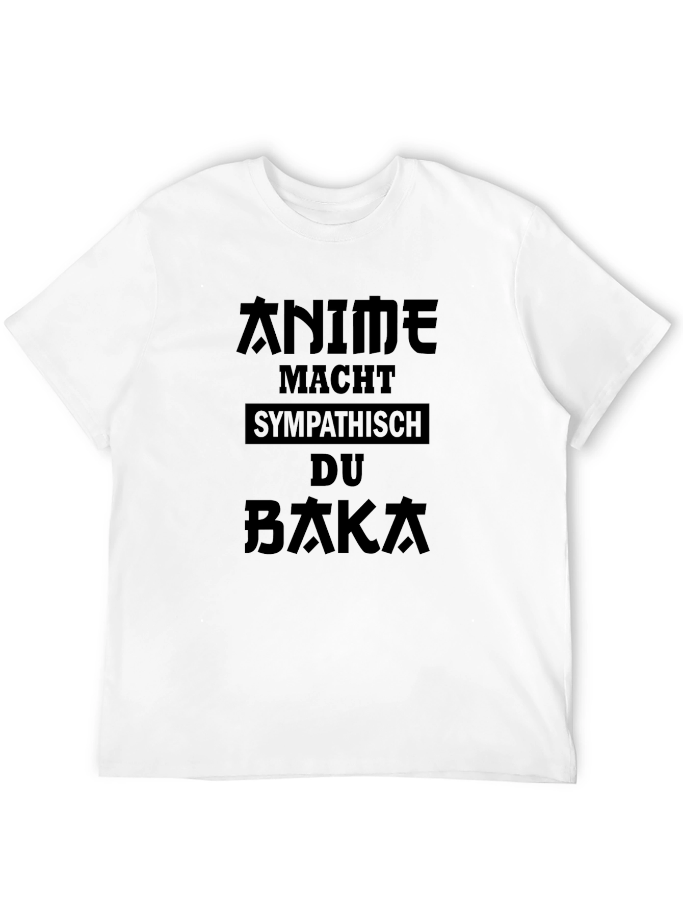 Anime Makes You Likeable Baka Black T-Shirt