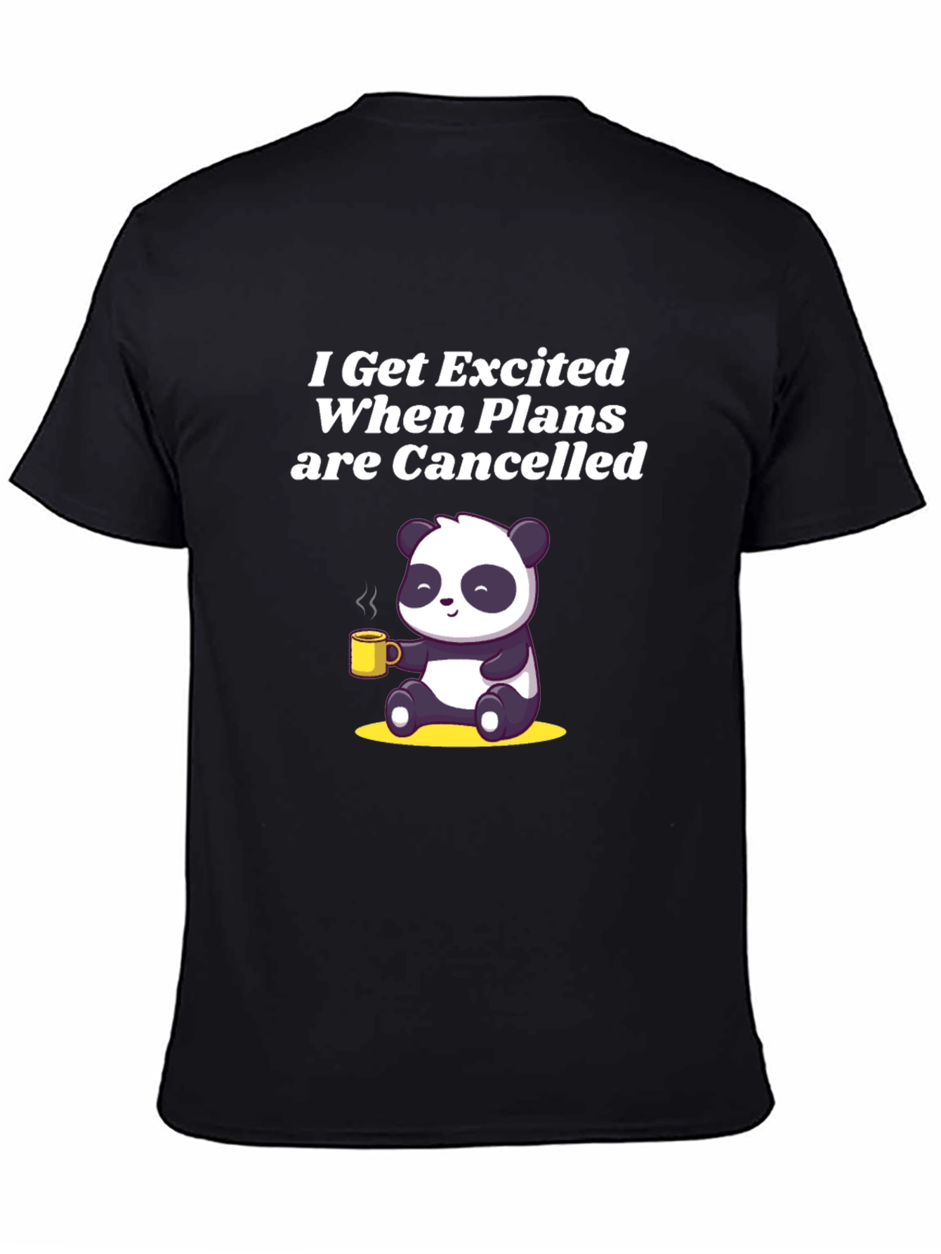 Excited When Plans Cancelled Panda T-Shirt