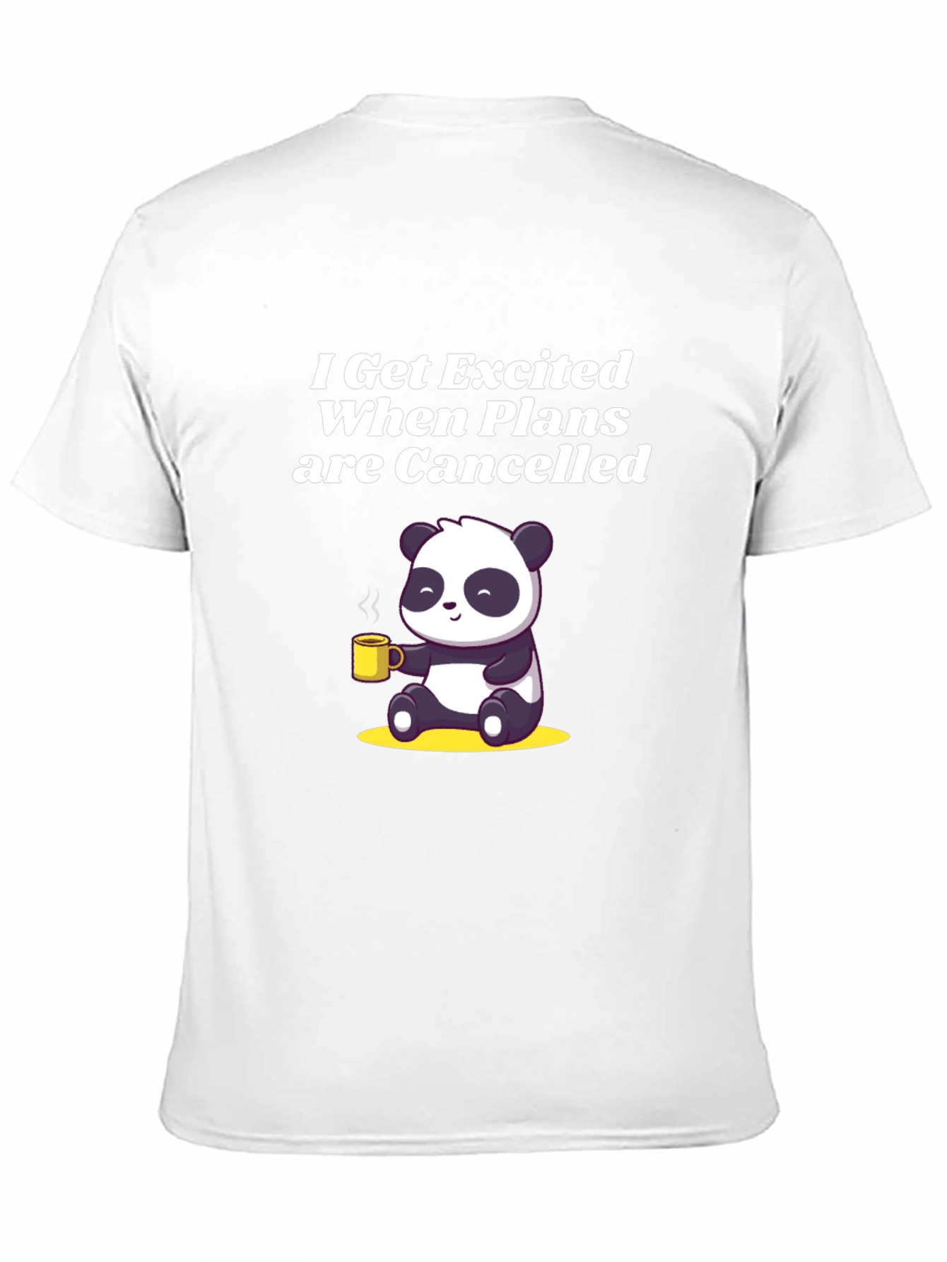 Excited When Plans Cancelled Panda T-Shirt