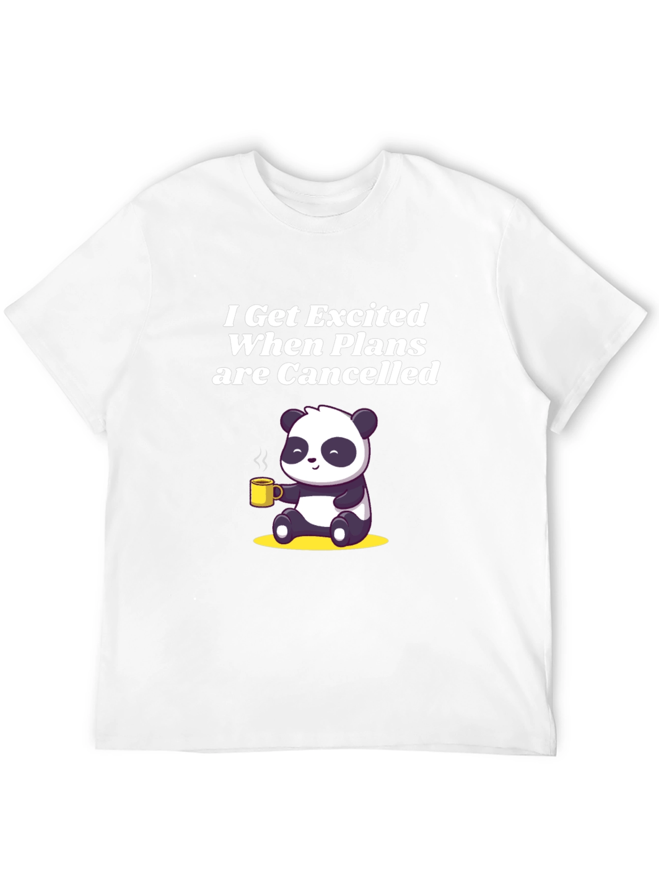 Excited When Plans Cancelled Panda T-Shirt